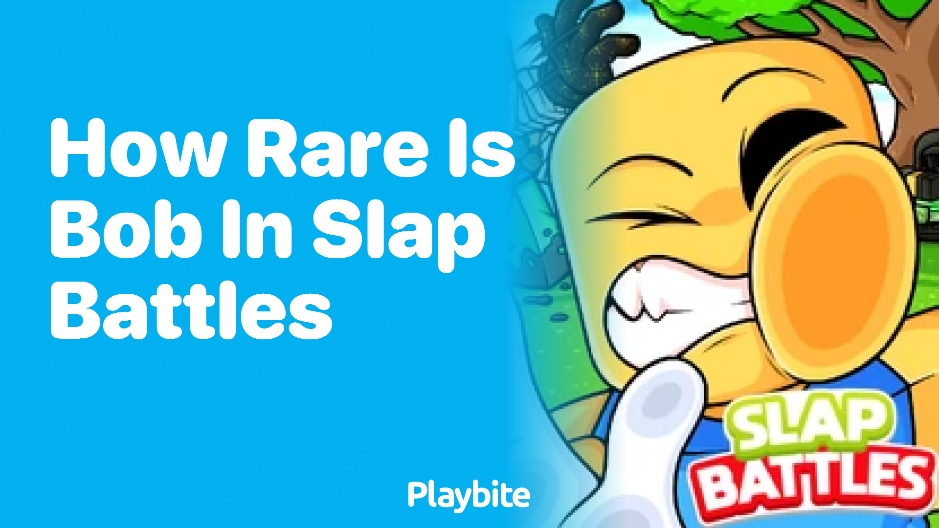 How Rare Is Bob in Slap Battles?