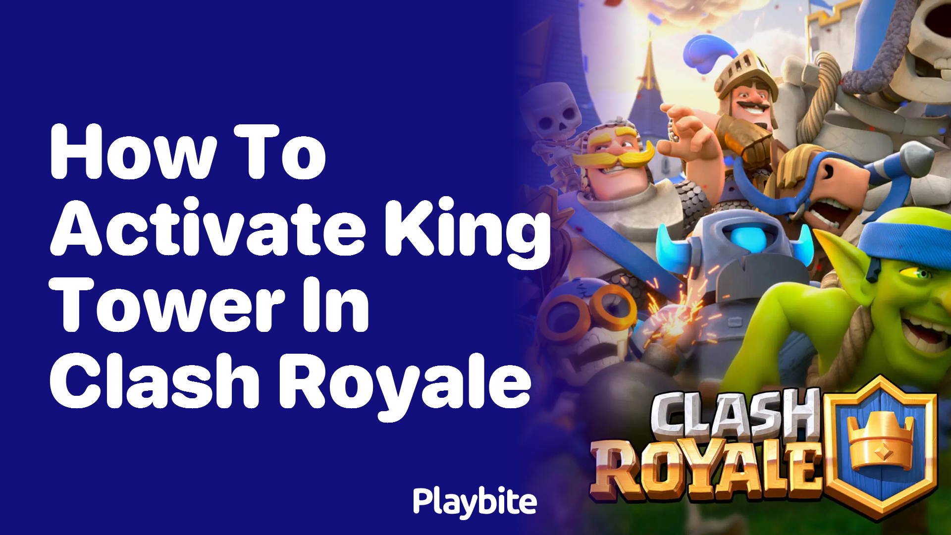 How to Activate King Tower in Clash Royale: A Quick Guide