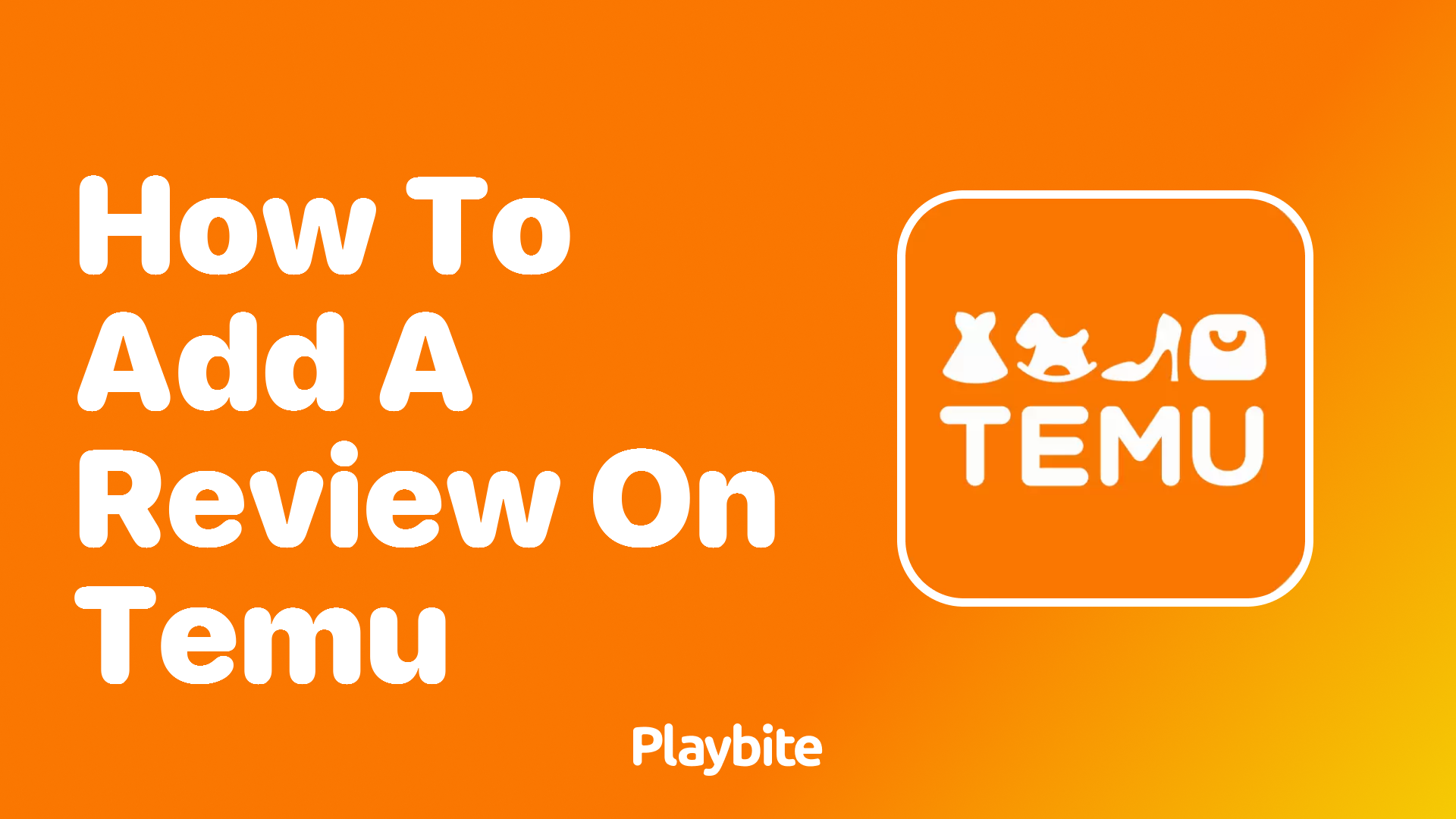 How to Add a Review on Temu - Playbite