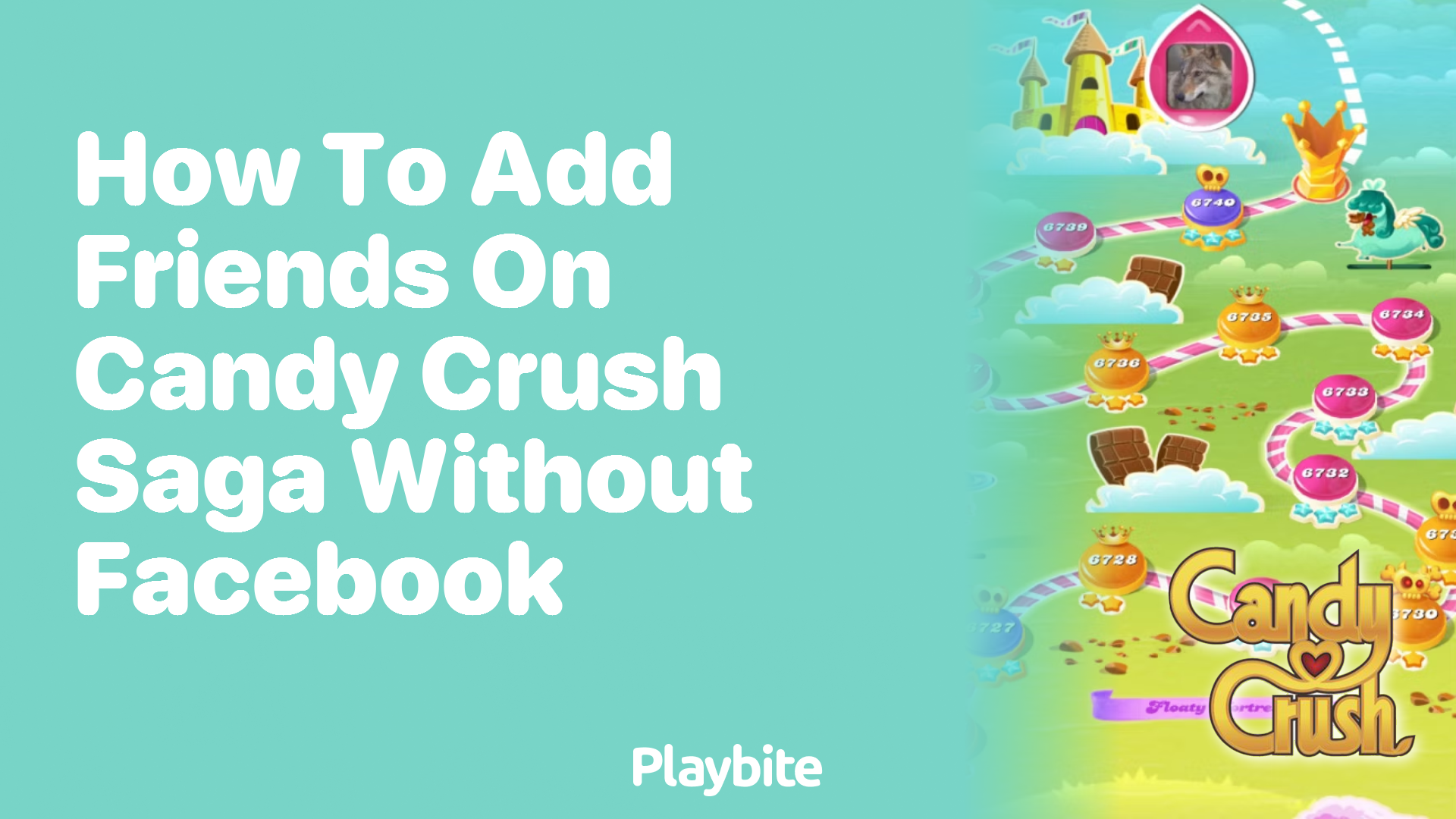 How to Add Friends on Candy Crush Saga Without Facebook