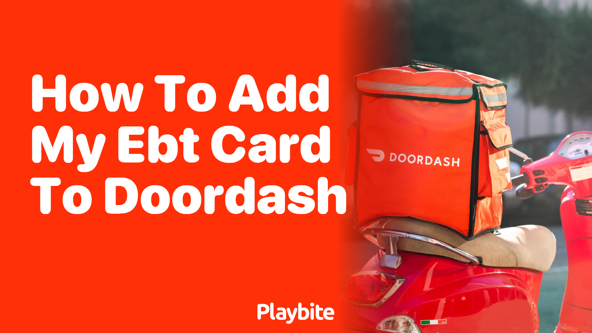 How to Add My EBT Card to DoorDash Playbite