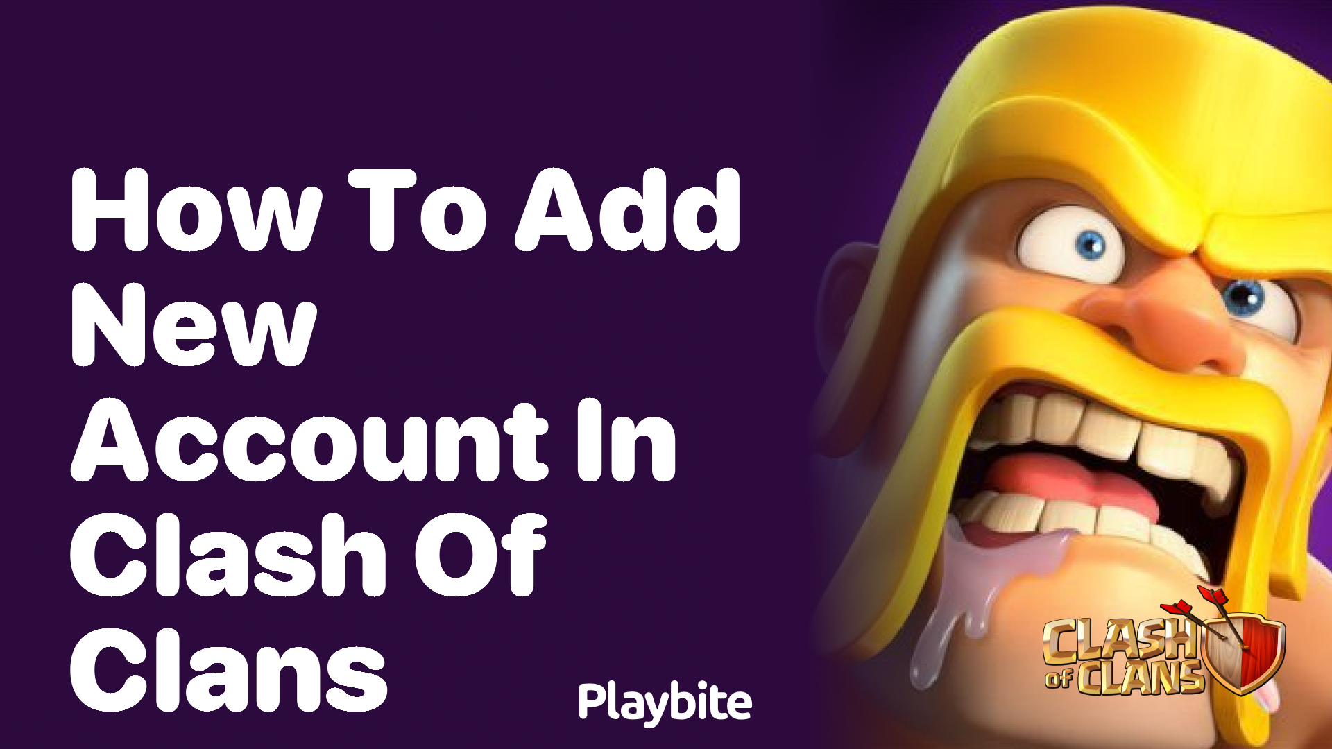 How to Add a New Account in Clash of Clans