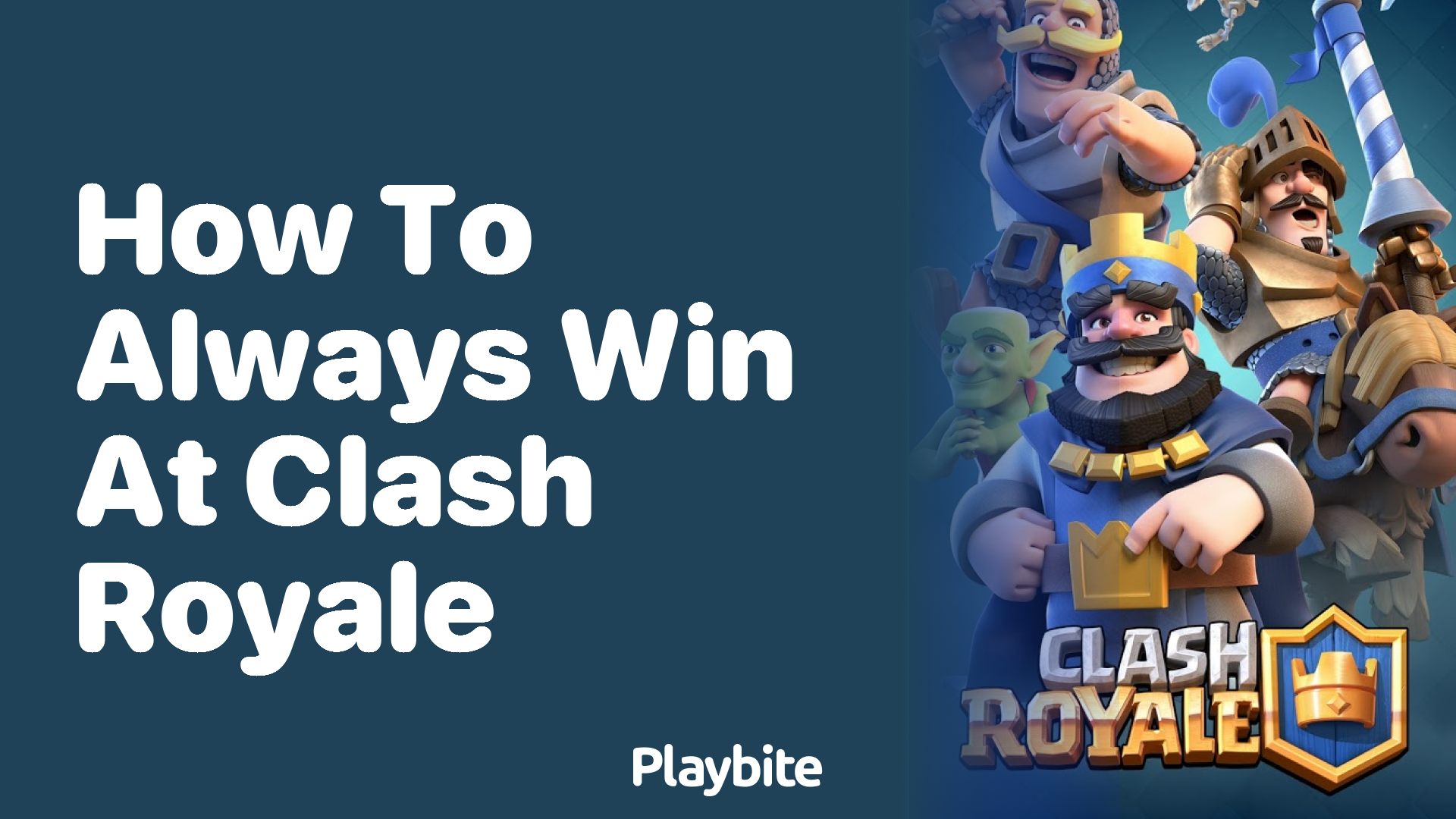 How to Always Win at Clash Royale