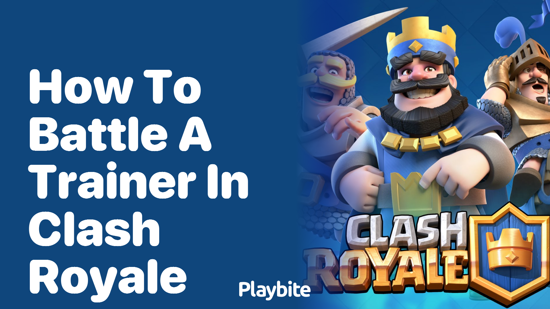 How to Battle a Trainer in Clash Royale: A Quick Guide