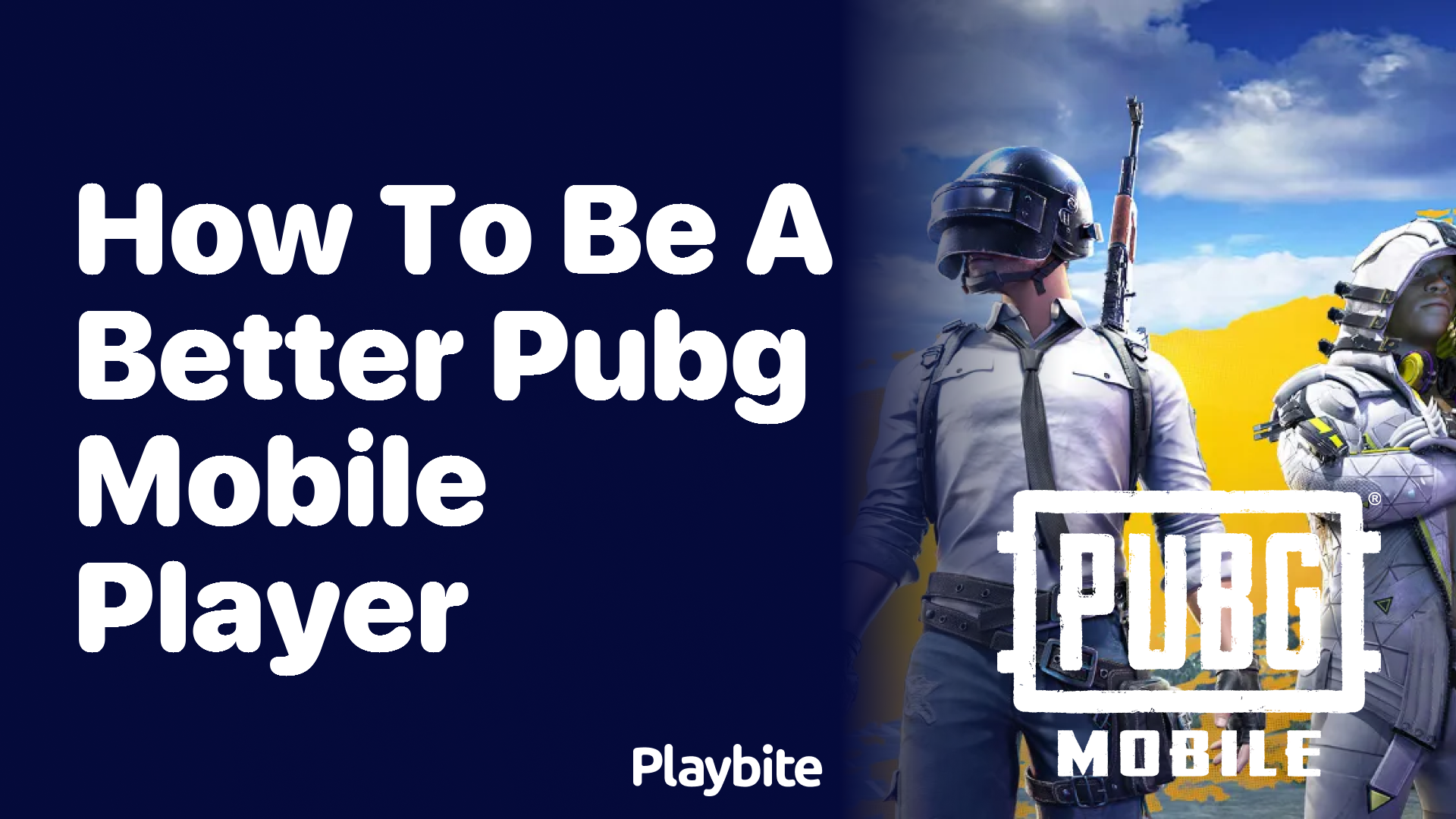 How to Be a Better PUBG Mobile Player