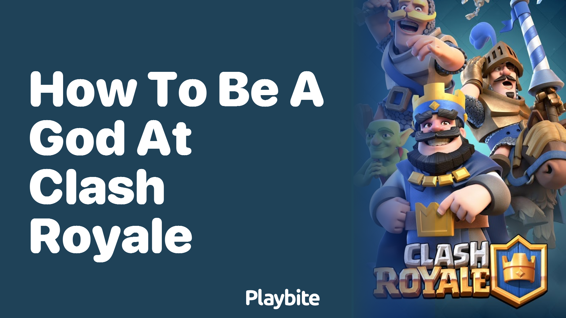 How to Be a God at Clash Royale: Tips and Strategies