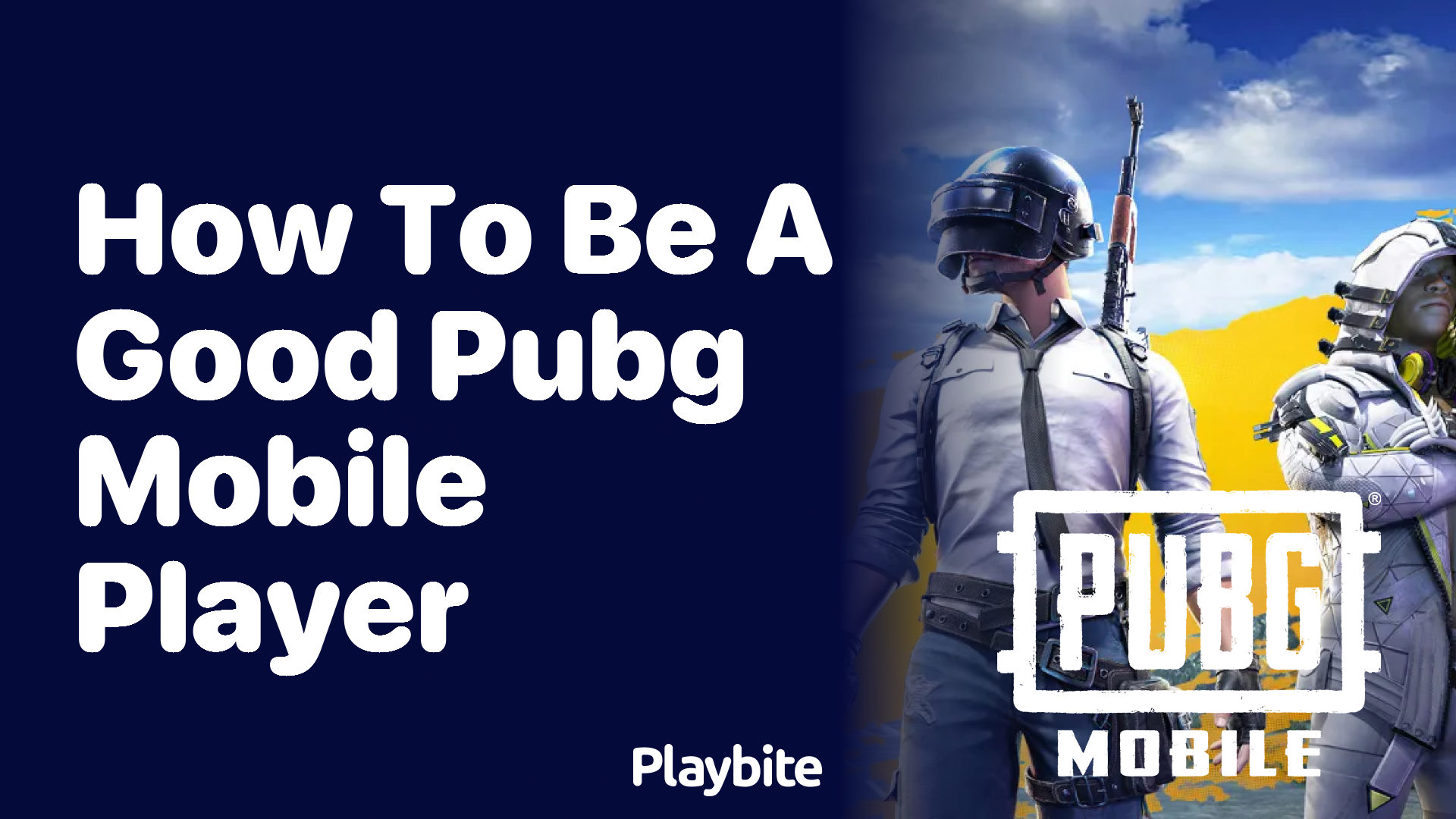 How to Be a Good PUBG Mobile Player