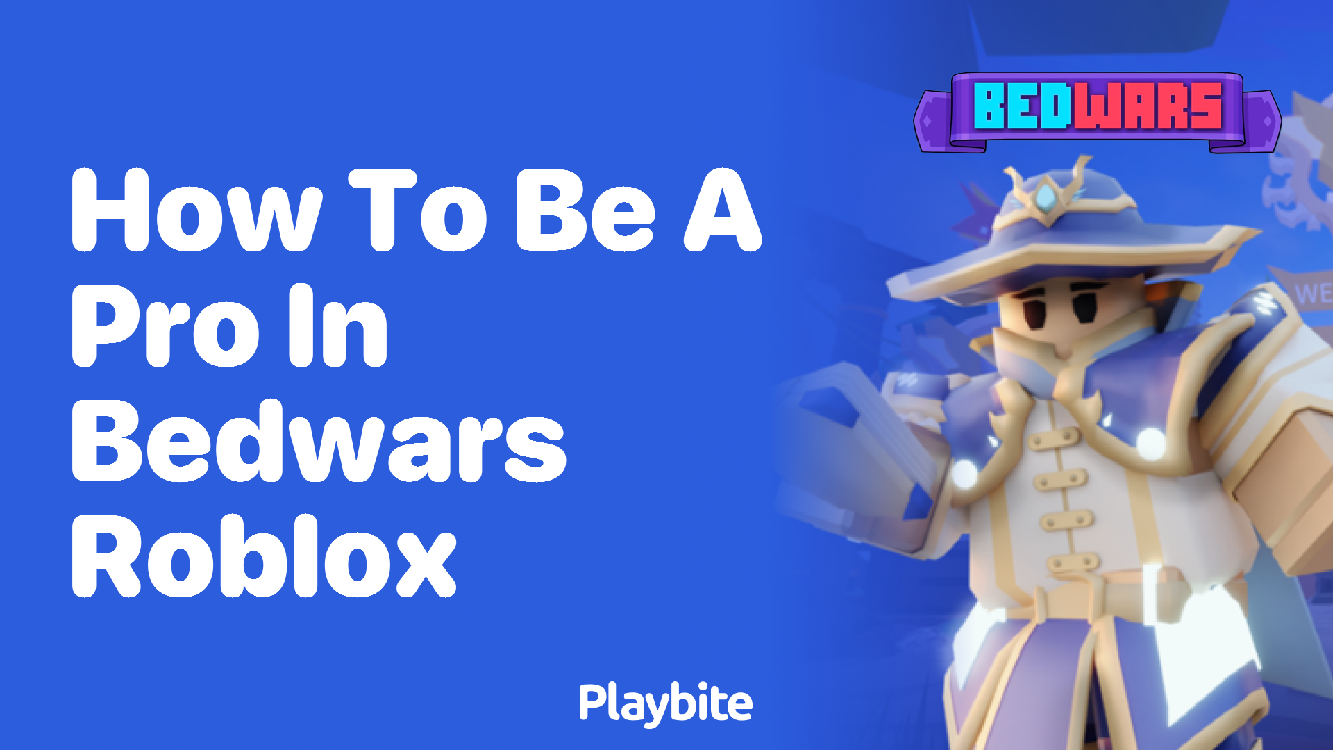 How to Be a Pro in Bedwars Roblox