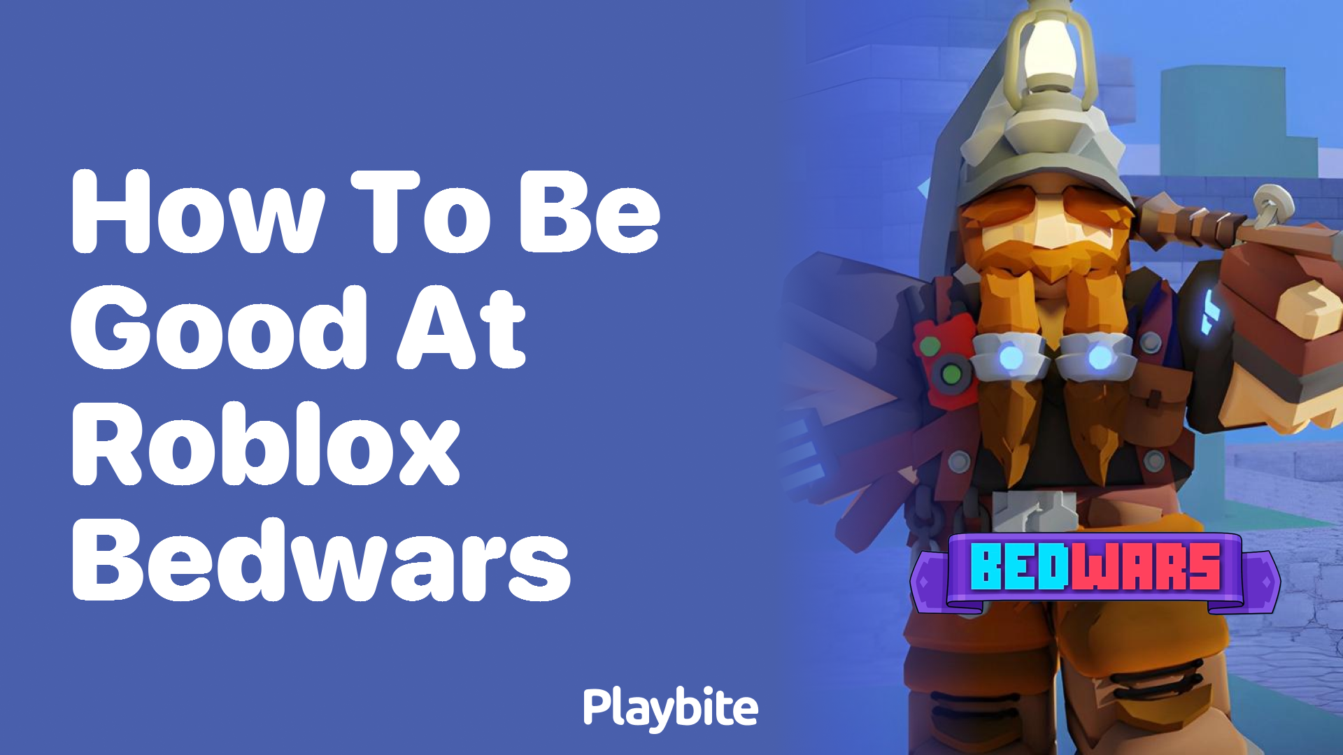 How to Be Good at Roblox Bedwars