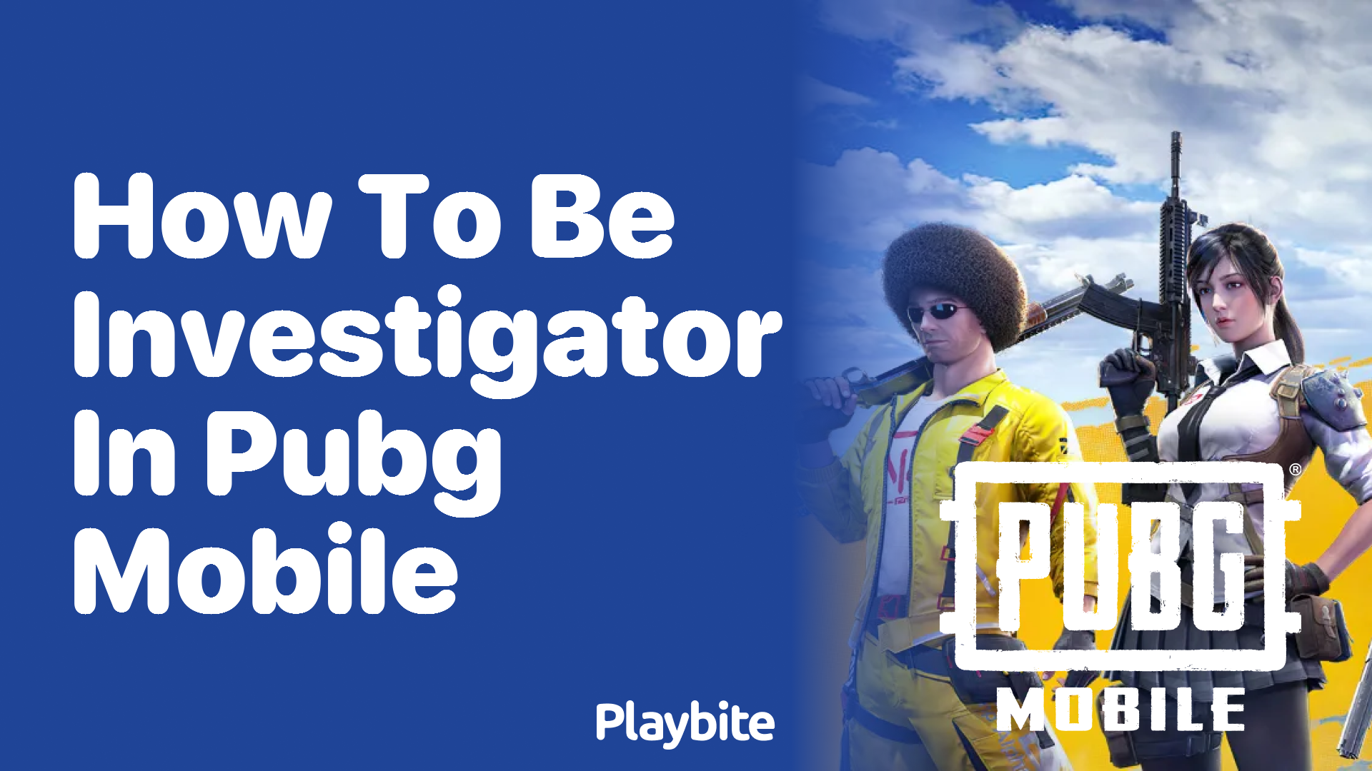 How to Become an Investigator in PUBG Mobile