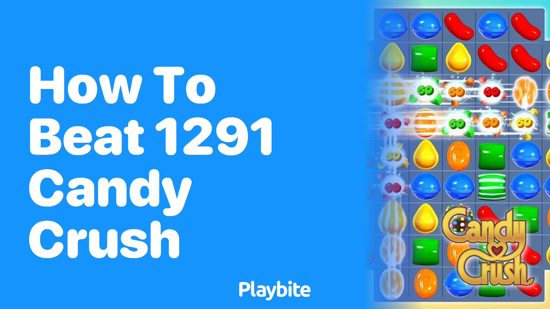 How to Beat Level 1291 in Candy Crush