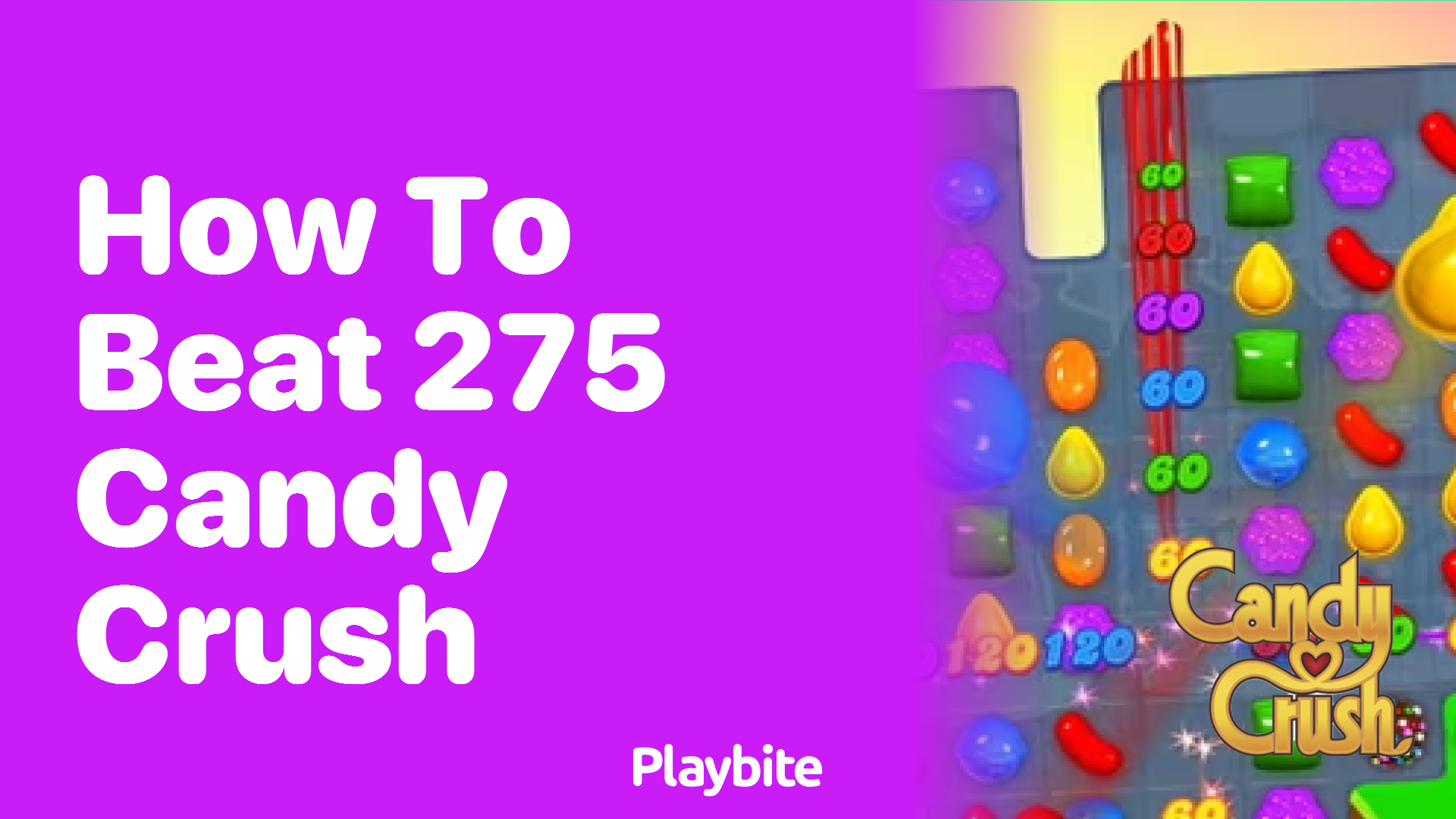 How to Beat Level 275 in Candy Crush: Strategies and Tips