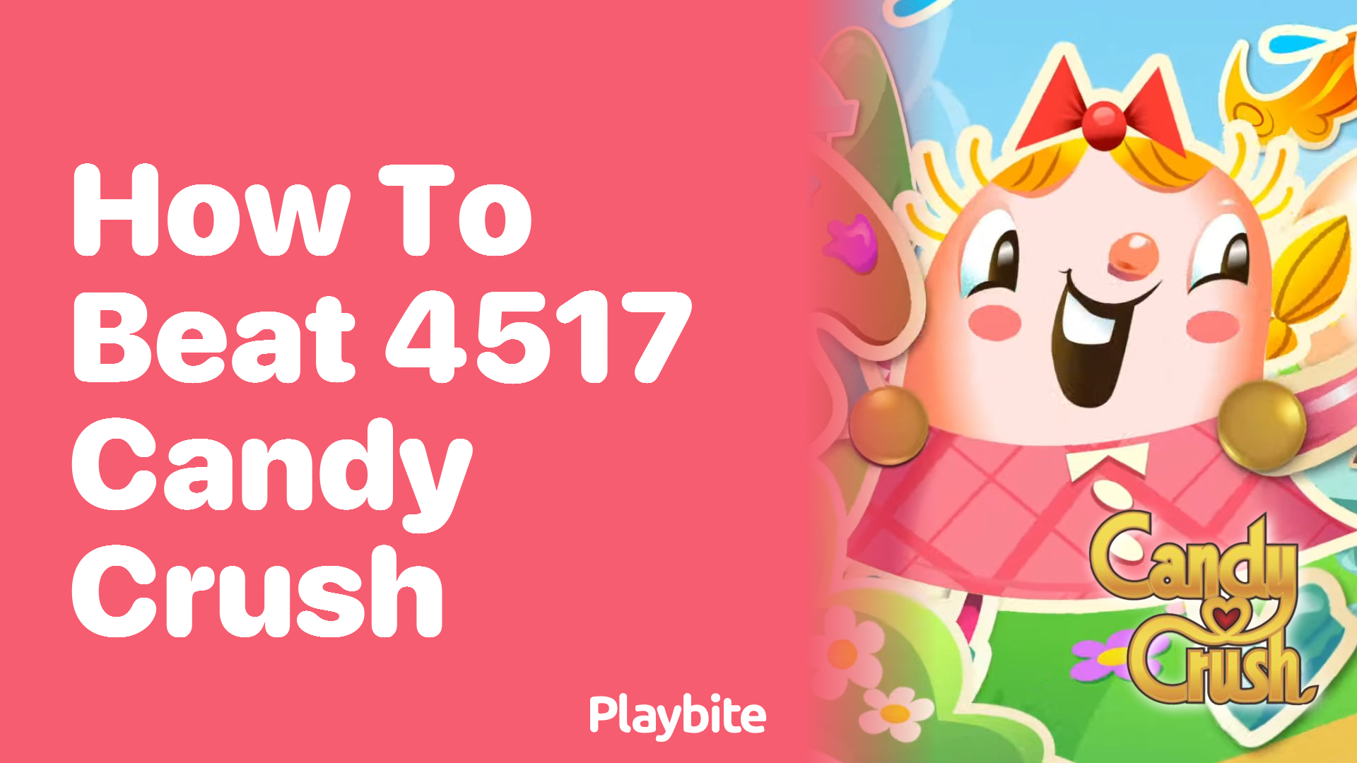 How to Beat Level 4517 in Candy Crush