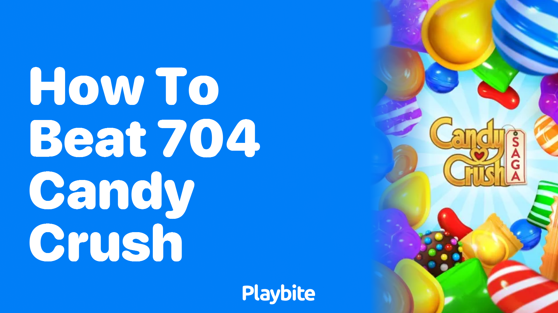 How to Beat Level 704 in Candy Crush: Your Ultimate Guide