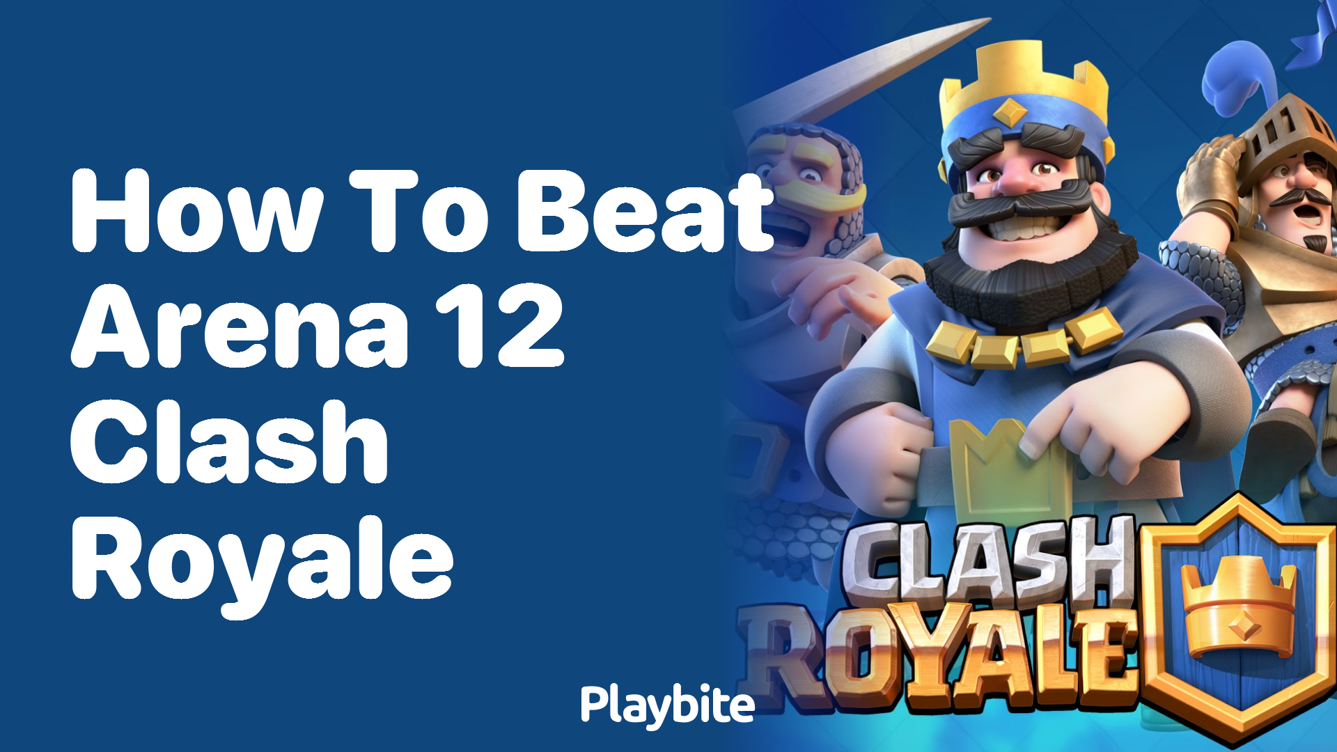 How to Beat Arena 12 in Clash Royale