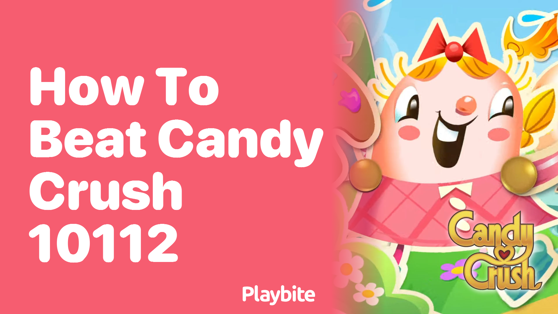 How to Beat Candy Crush Level 10112: A Fun Guide