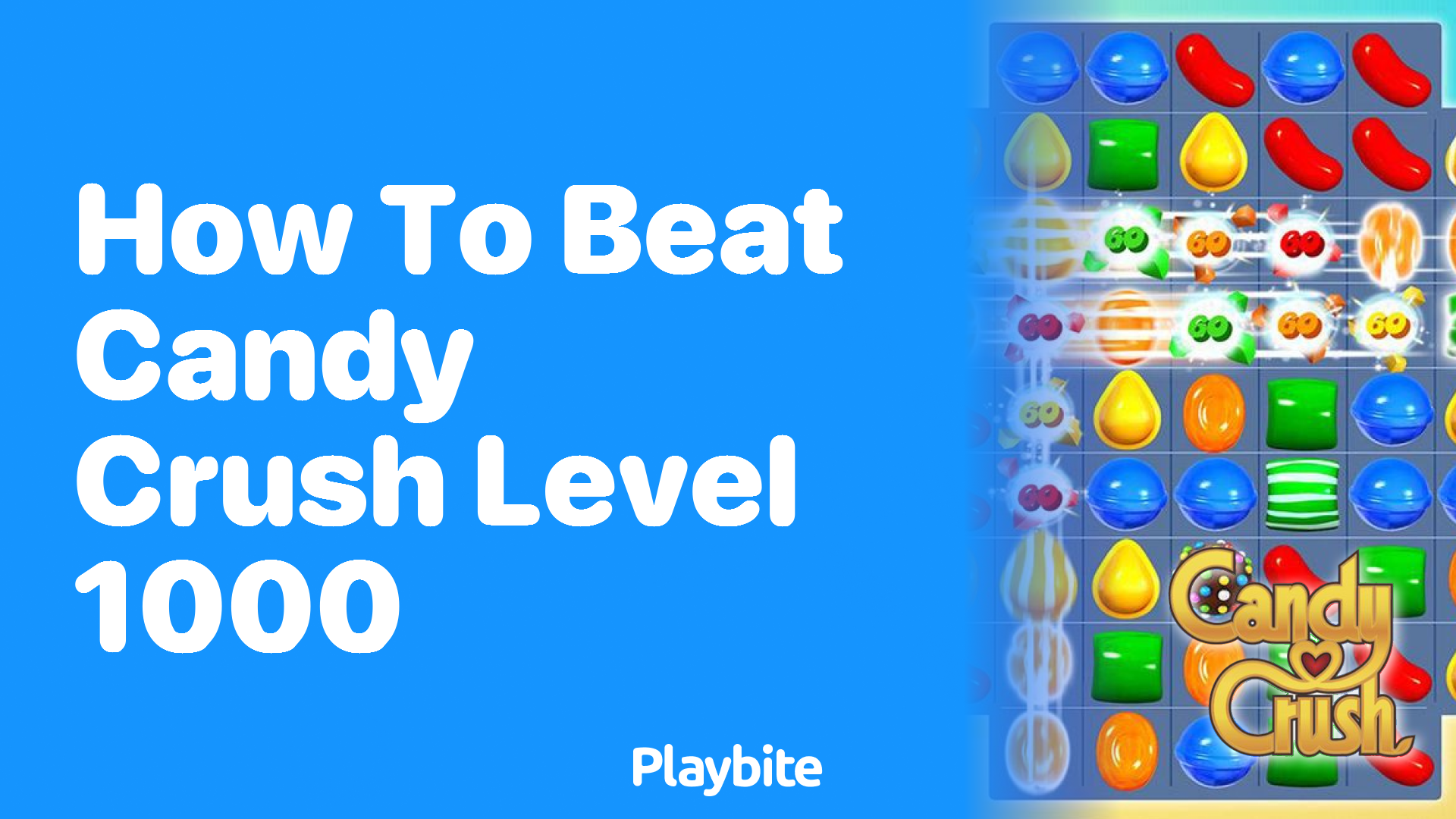 How to Beat Candy Crush Level 1000: Tips and Tricks