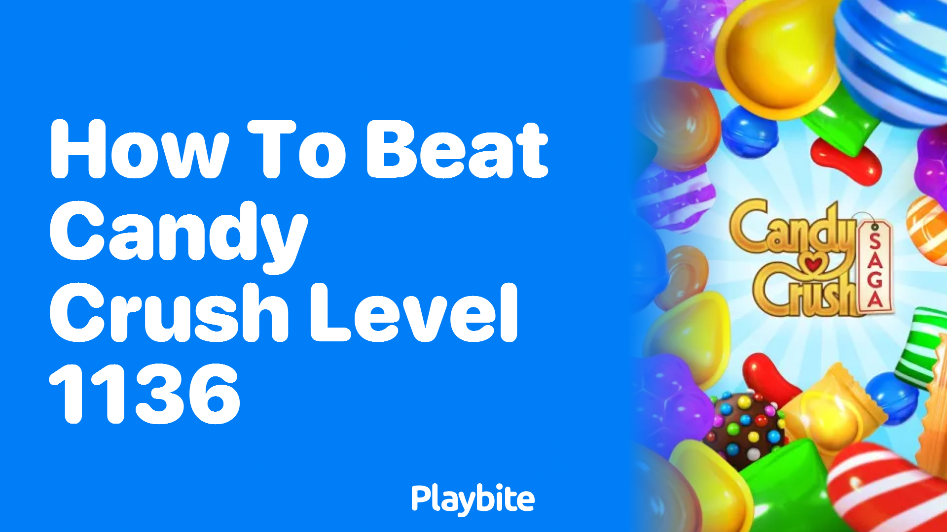 How to Beat Candy Crush Level 1136: Tips and Tricks