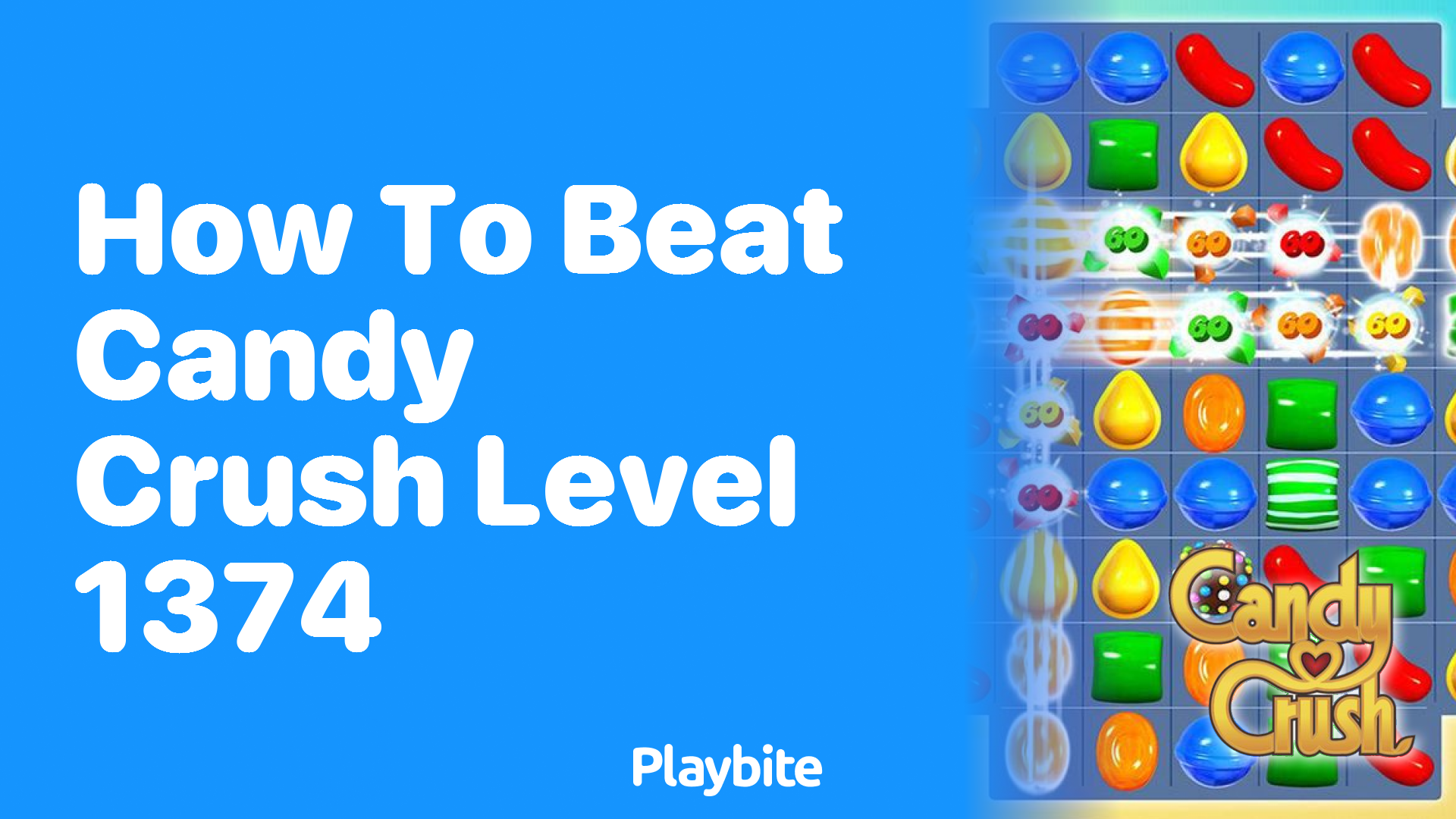 How to Beat Candy Crush Level 1374: Tips and Tricks!