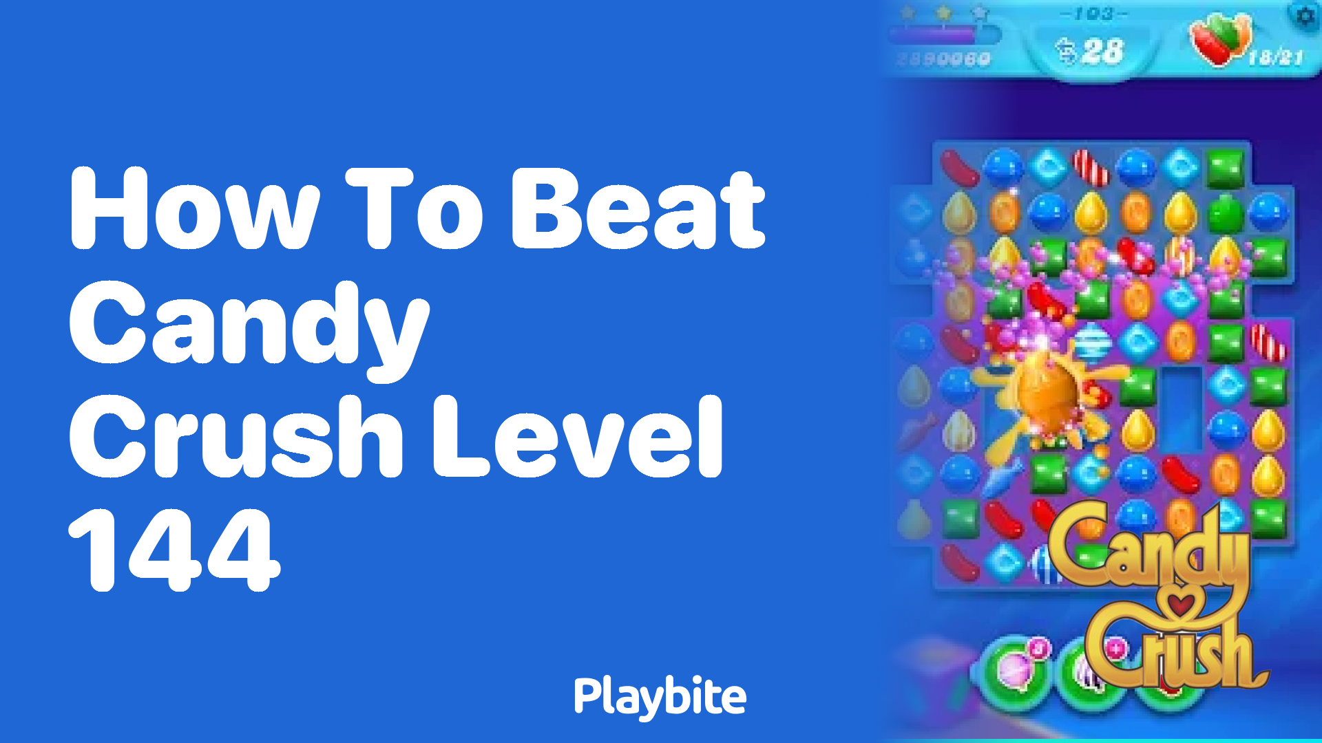 How to Beat Candy Crush Level 144: Tips and Strategies