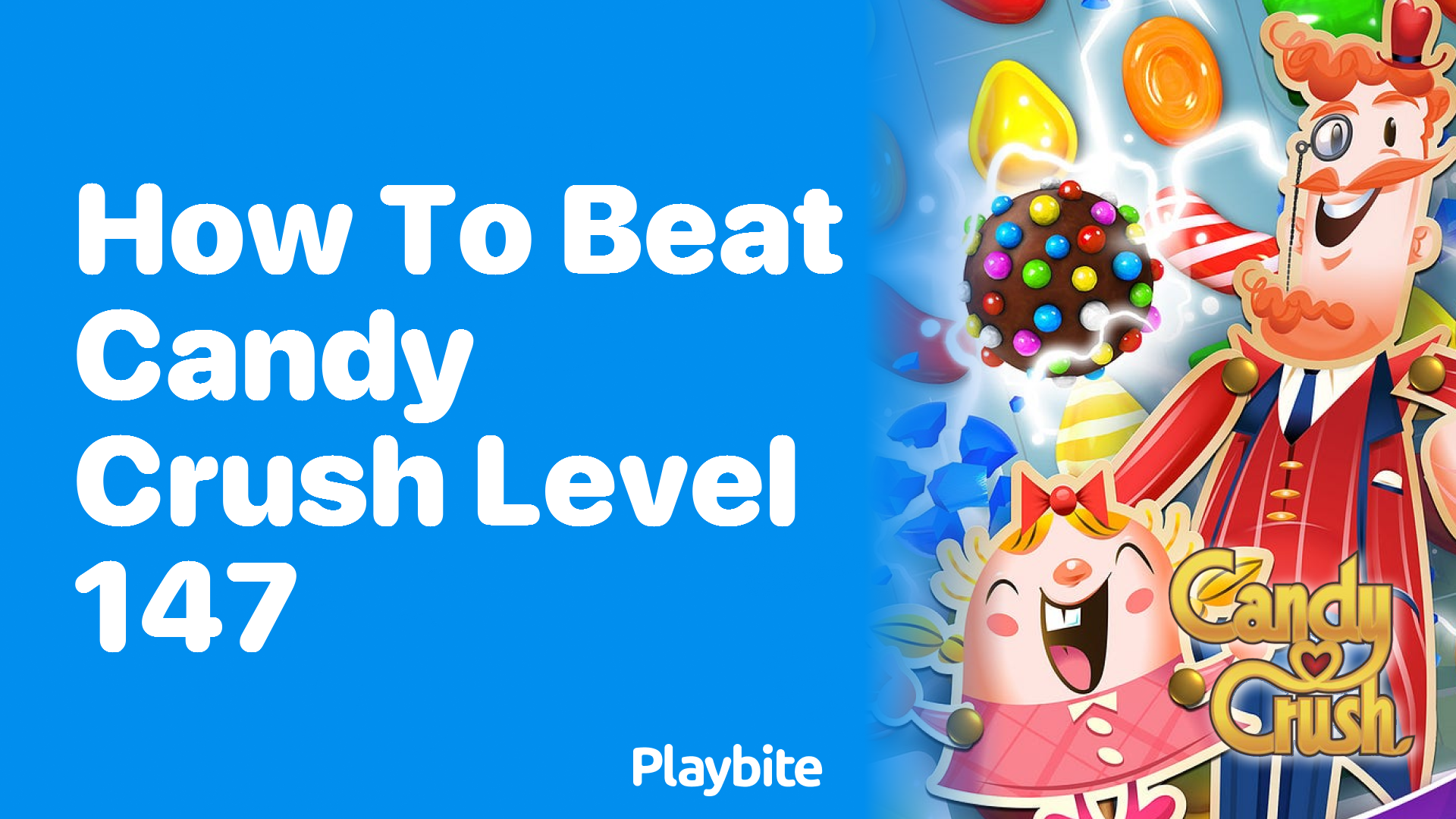 How to Beat Candy Crush Level 147: Tips and Tricks