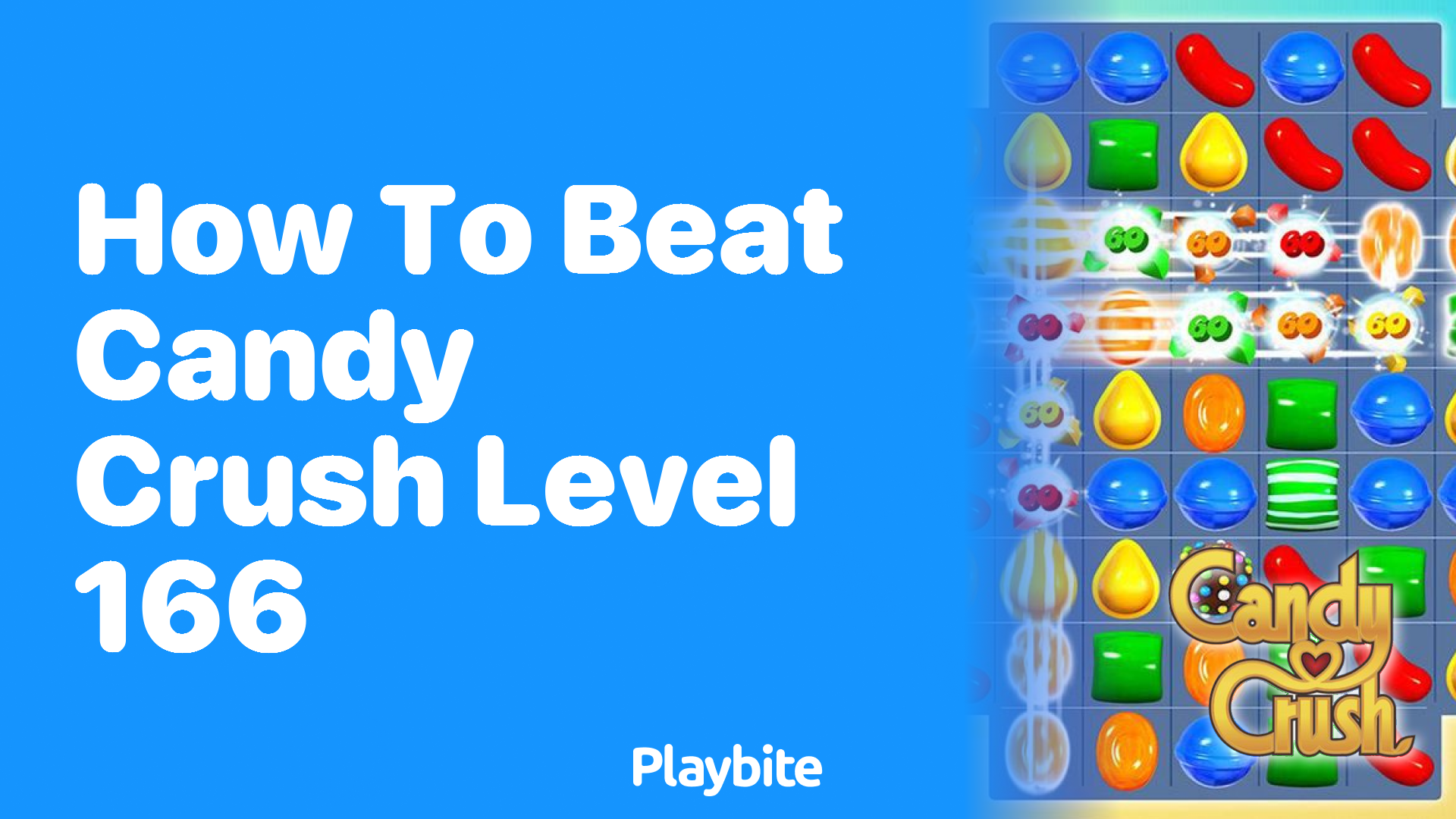 How to Beat Candy Crush Level 166: Unlocking the Sweet Victory