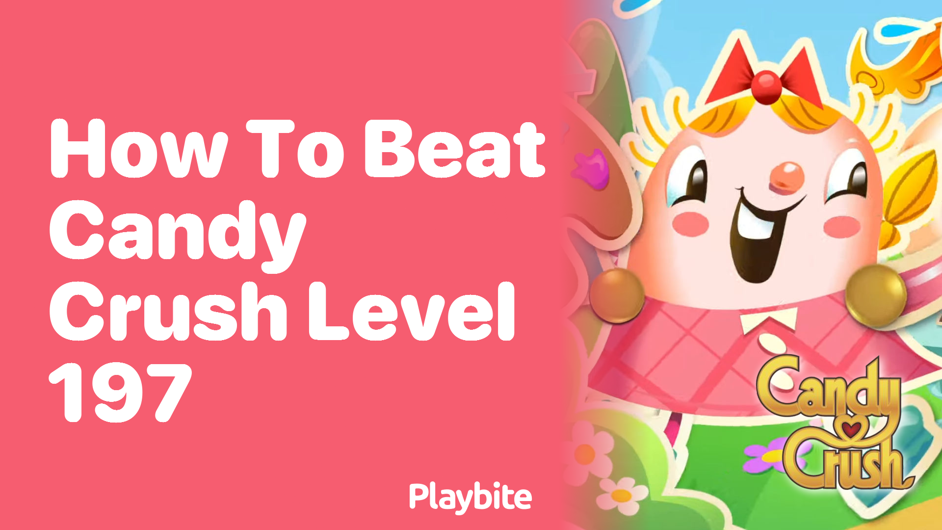 How to Beat Candy Crush Level 197: Tips and Strategies