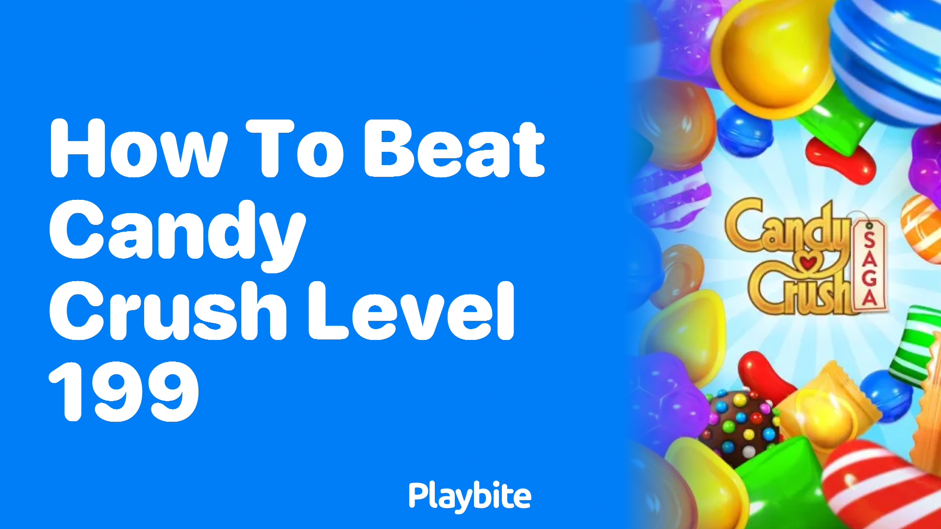 How to Beat Candy Crush Level 199: A Sweet Victory Guide