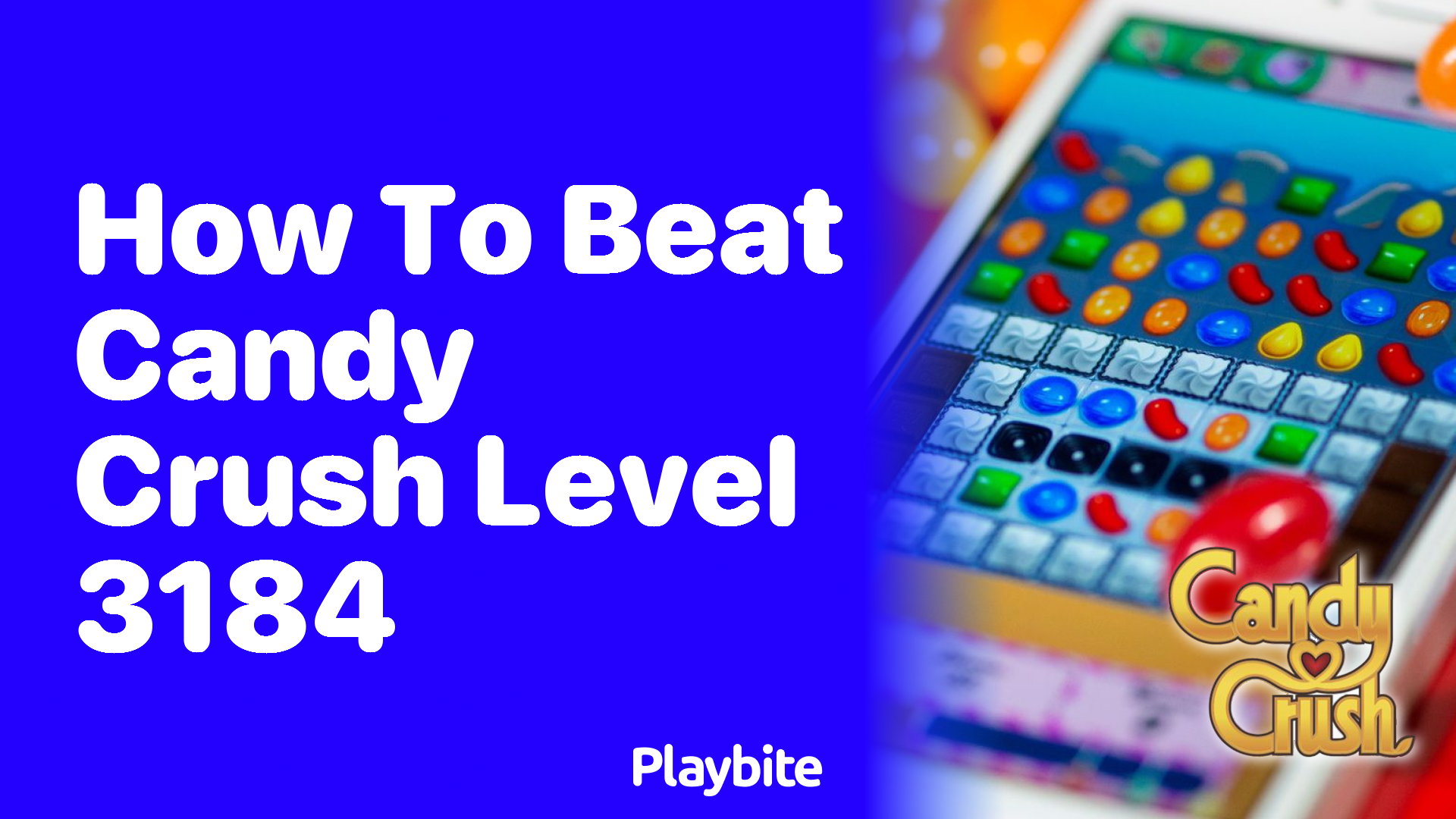 How to Beat Candy Crush Level 3184: Tips and Tricks