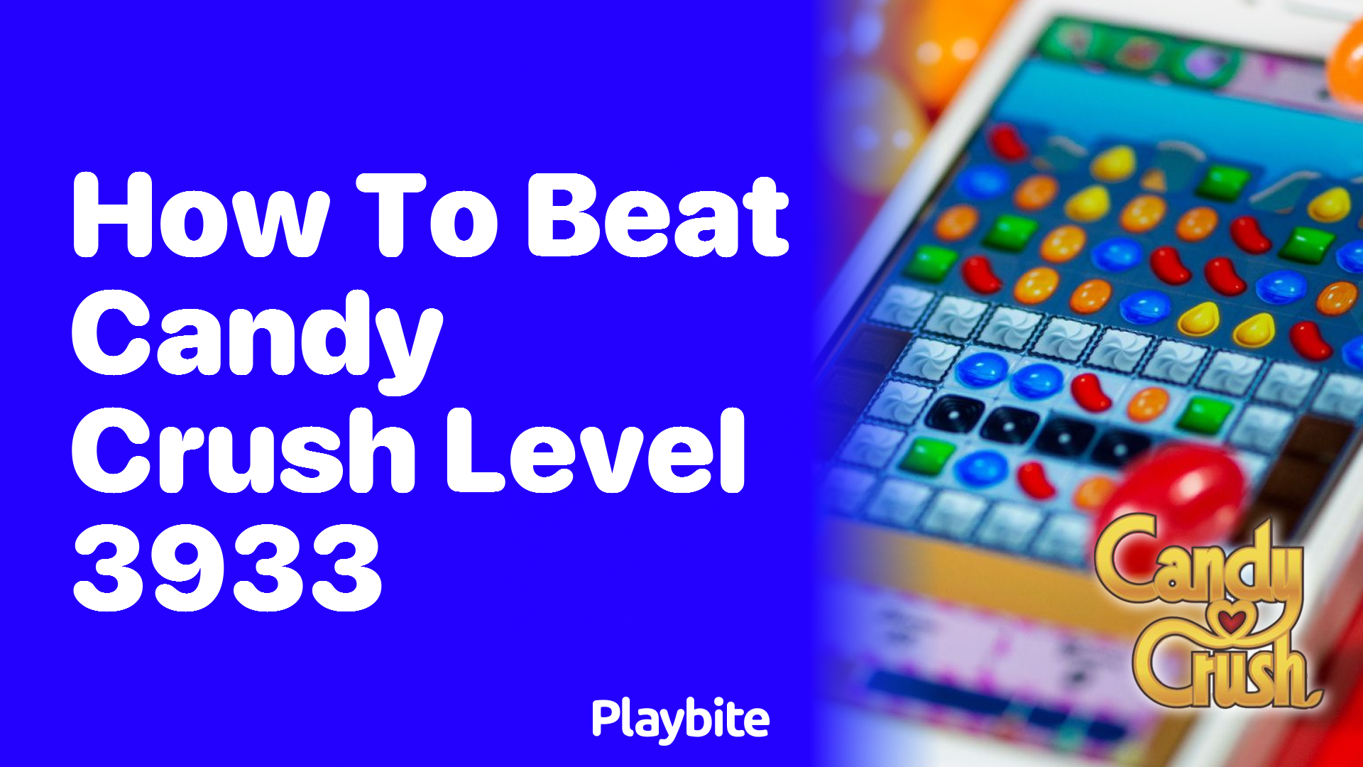 How to Beat Candy Crush Level 3933: Tips and Tricks