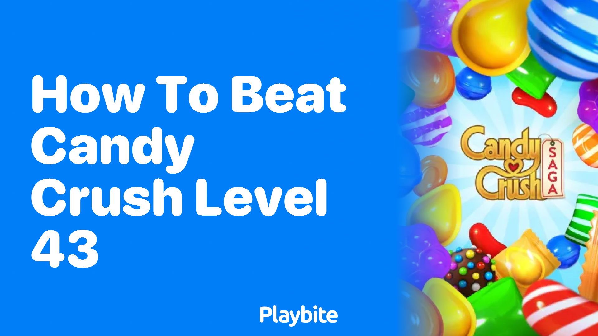 How to Beat Candy Crush Level 43: Mastering the Sweet Strategy