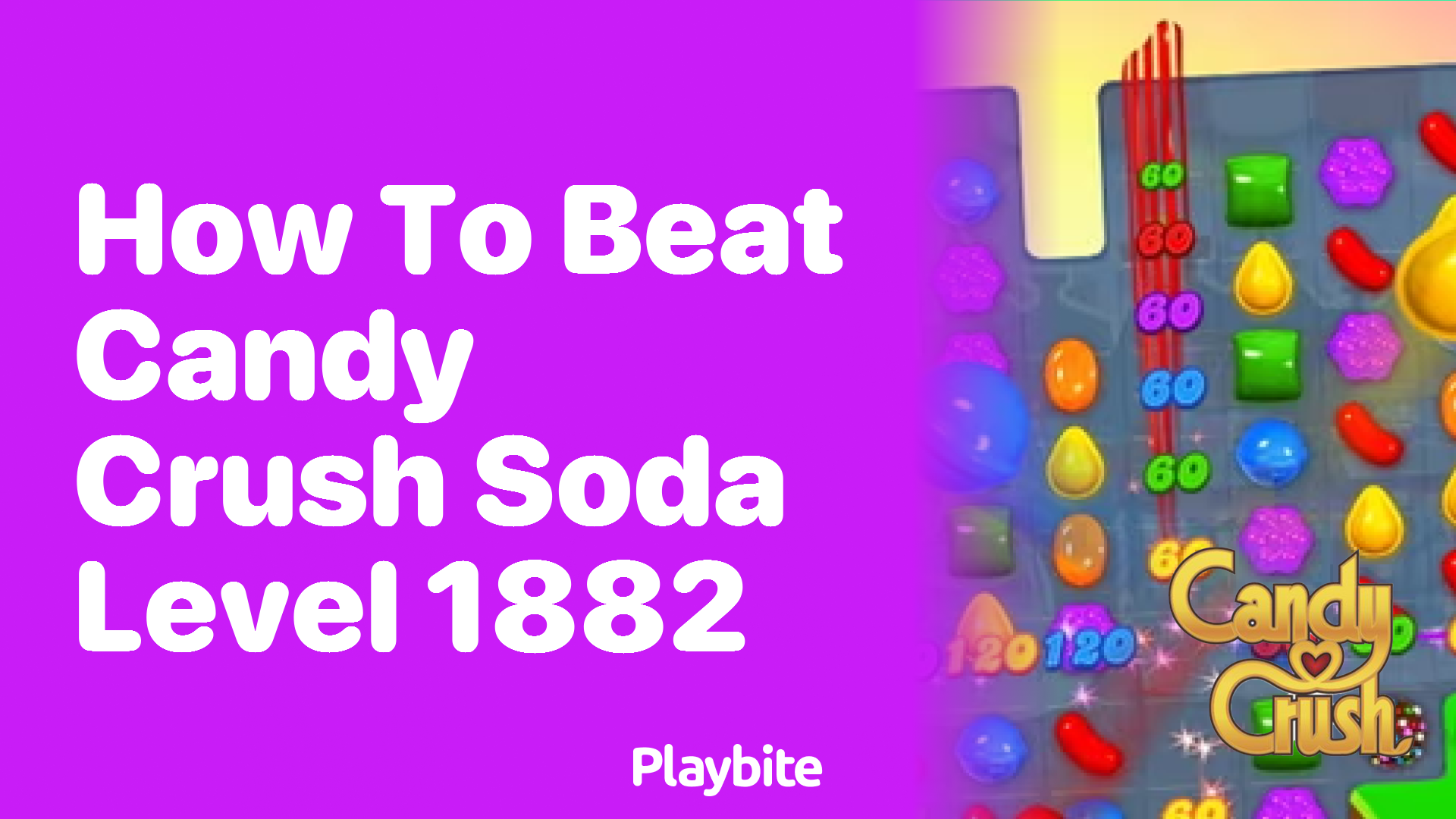 How to Beat Candy Crush Soda Level 1882: Tips and Strategies