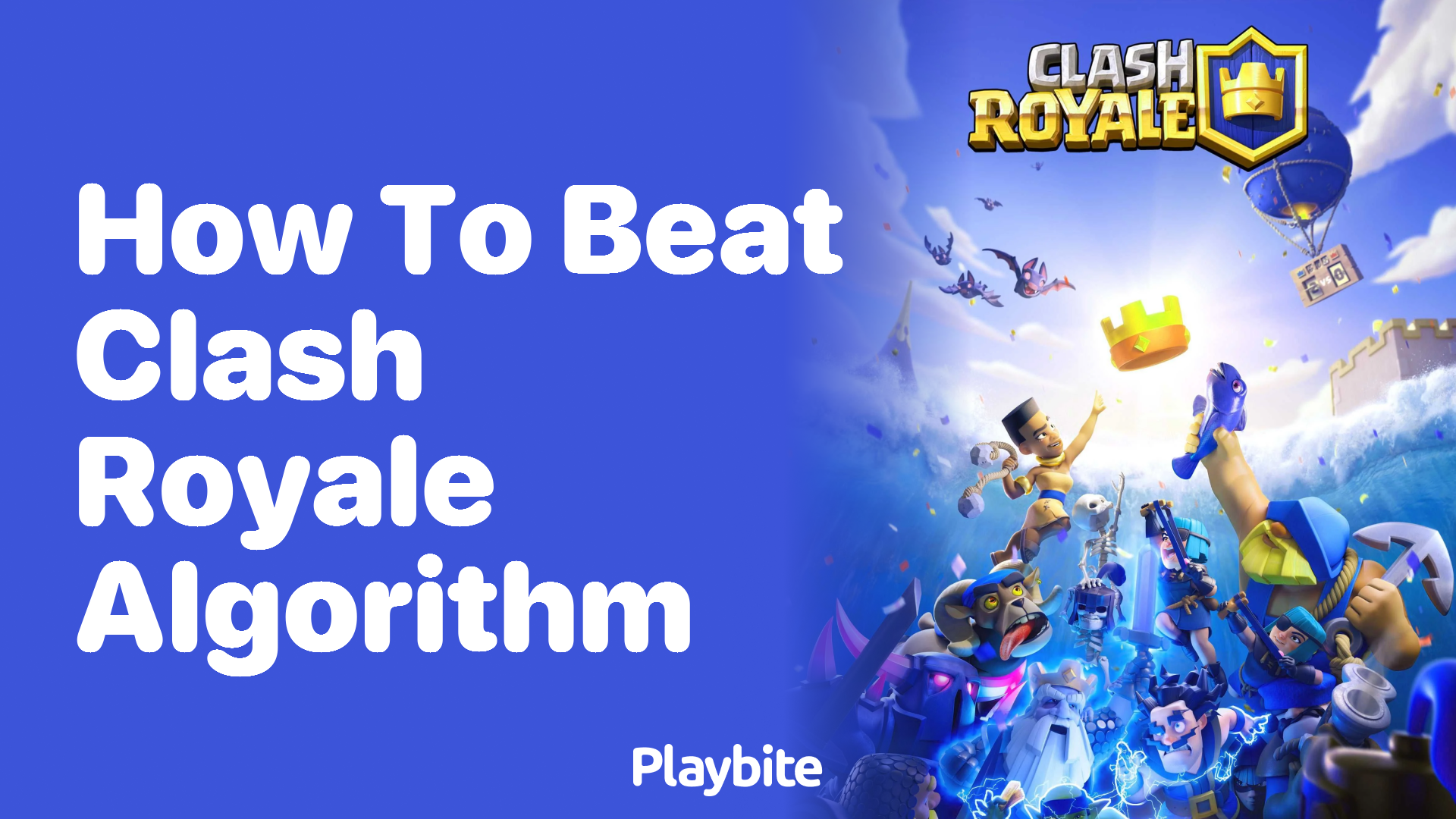 How to Beat the Clash Royale Algorithm