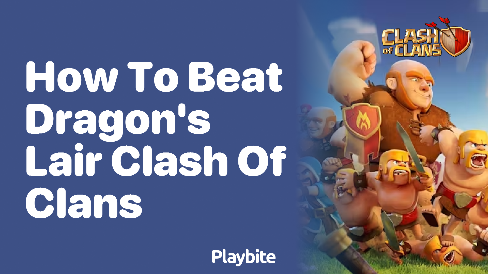 How to Beat Dragon&#8217;s Lair in Clash of Clans