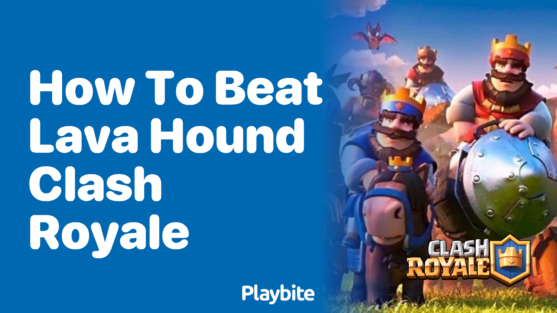 How to Beat Lava Hound in Clash Royale