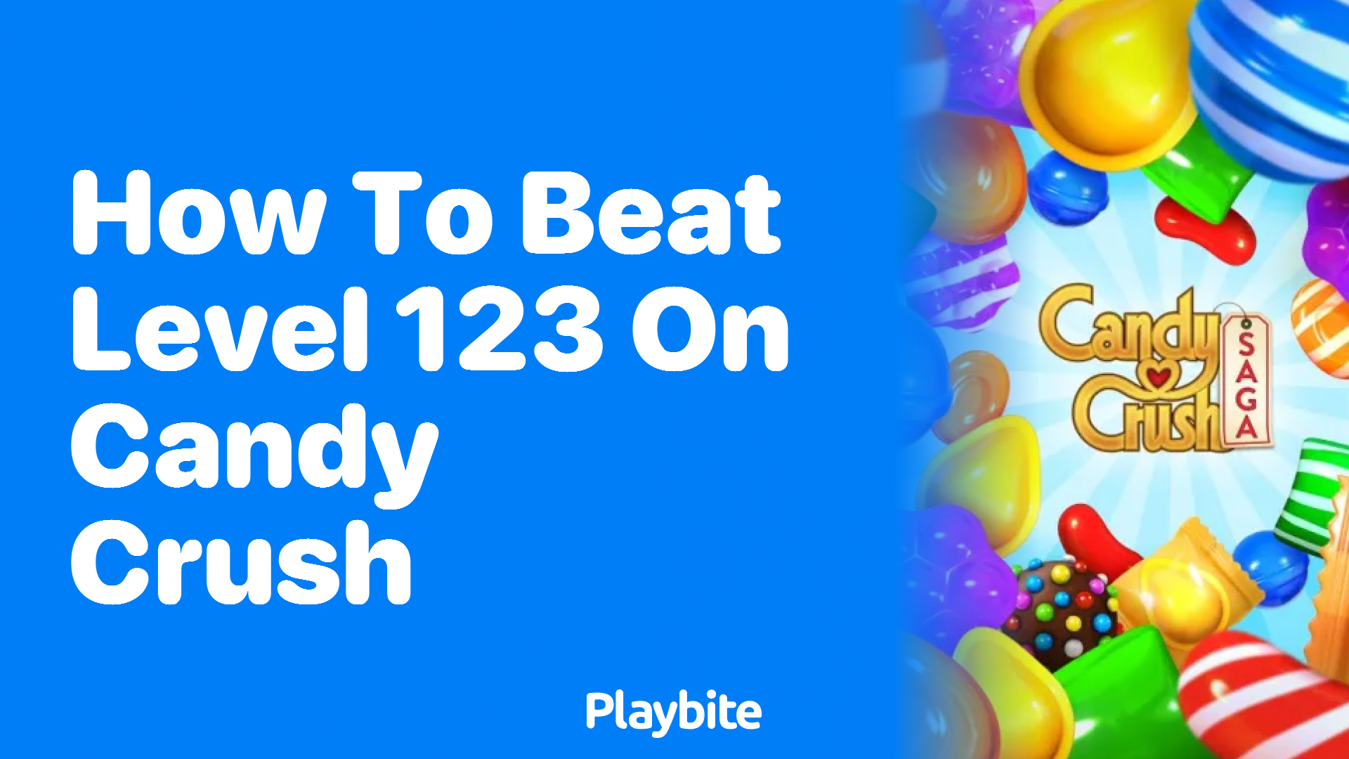 How to Beat Level 123 on Candy Crush: Tips and Tricks