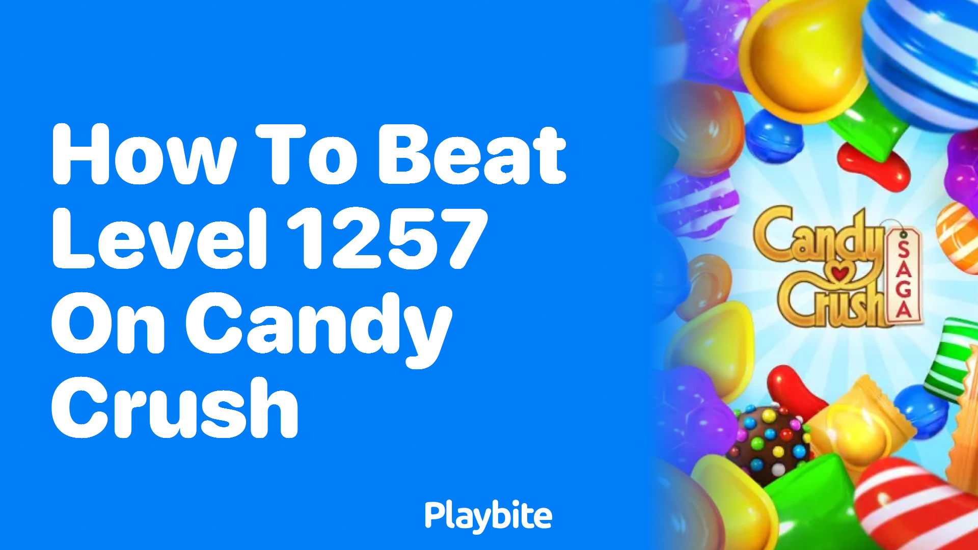 How to Beat Level 1257 on Candy Crush: A Winning Strategy