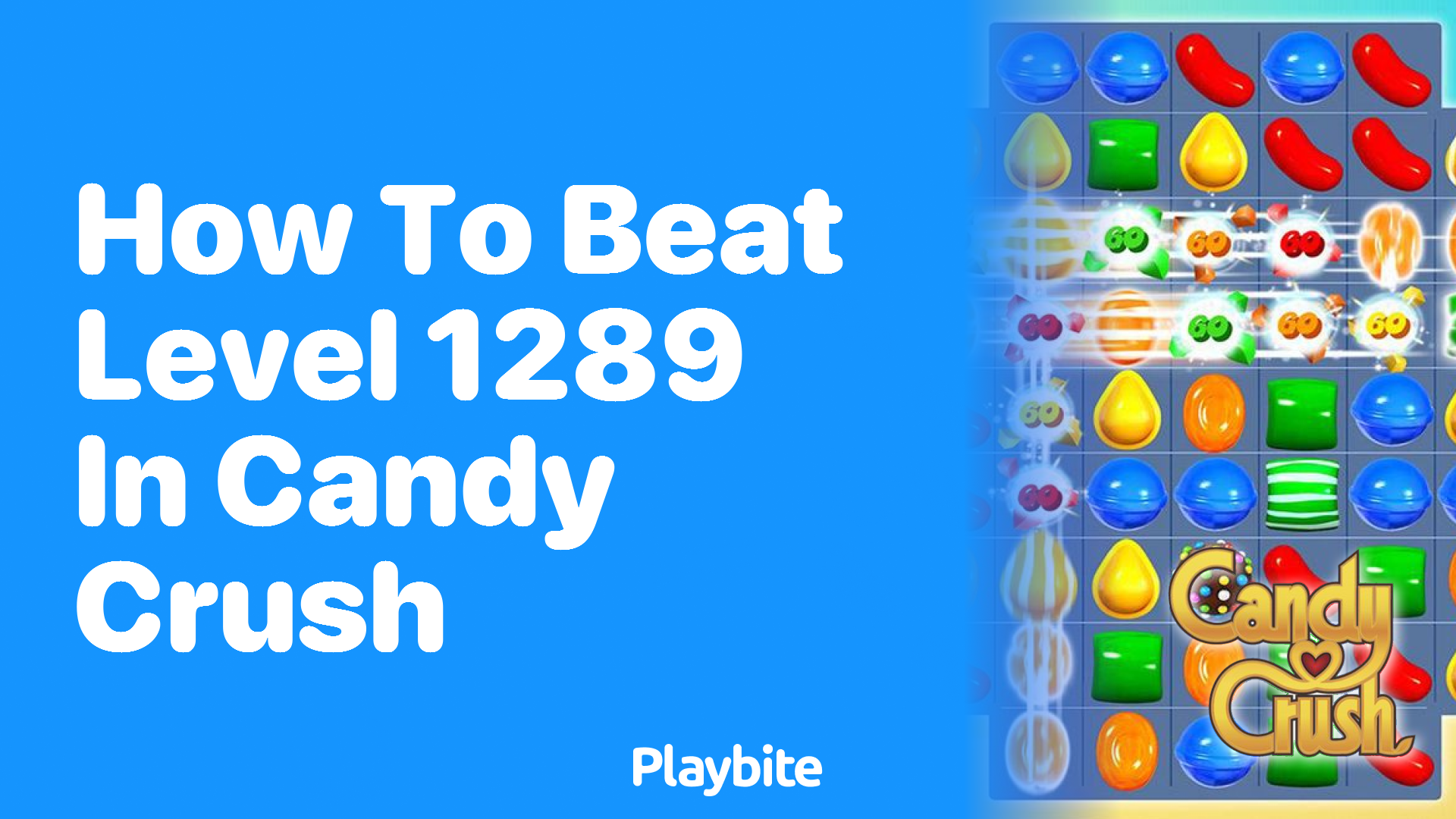 How to Beat Level 1289 in Candy Crush