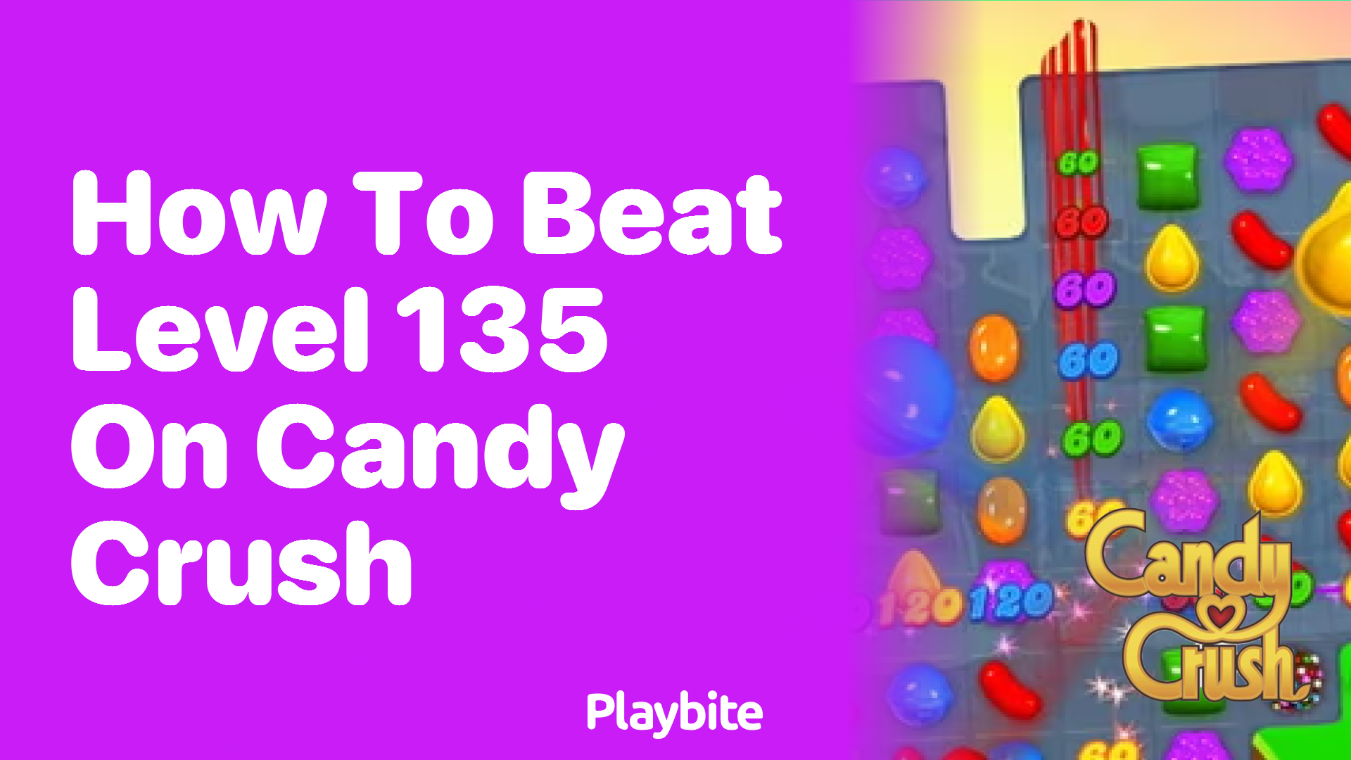 How to Beat Level 135 on Candy Crush: Tips and Tricks