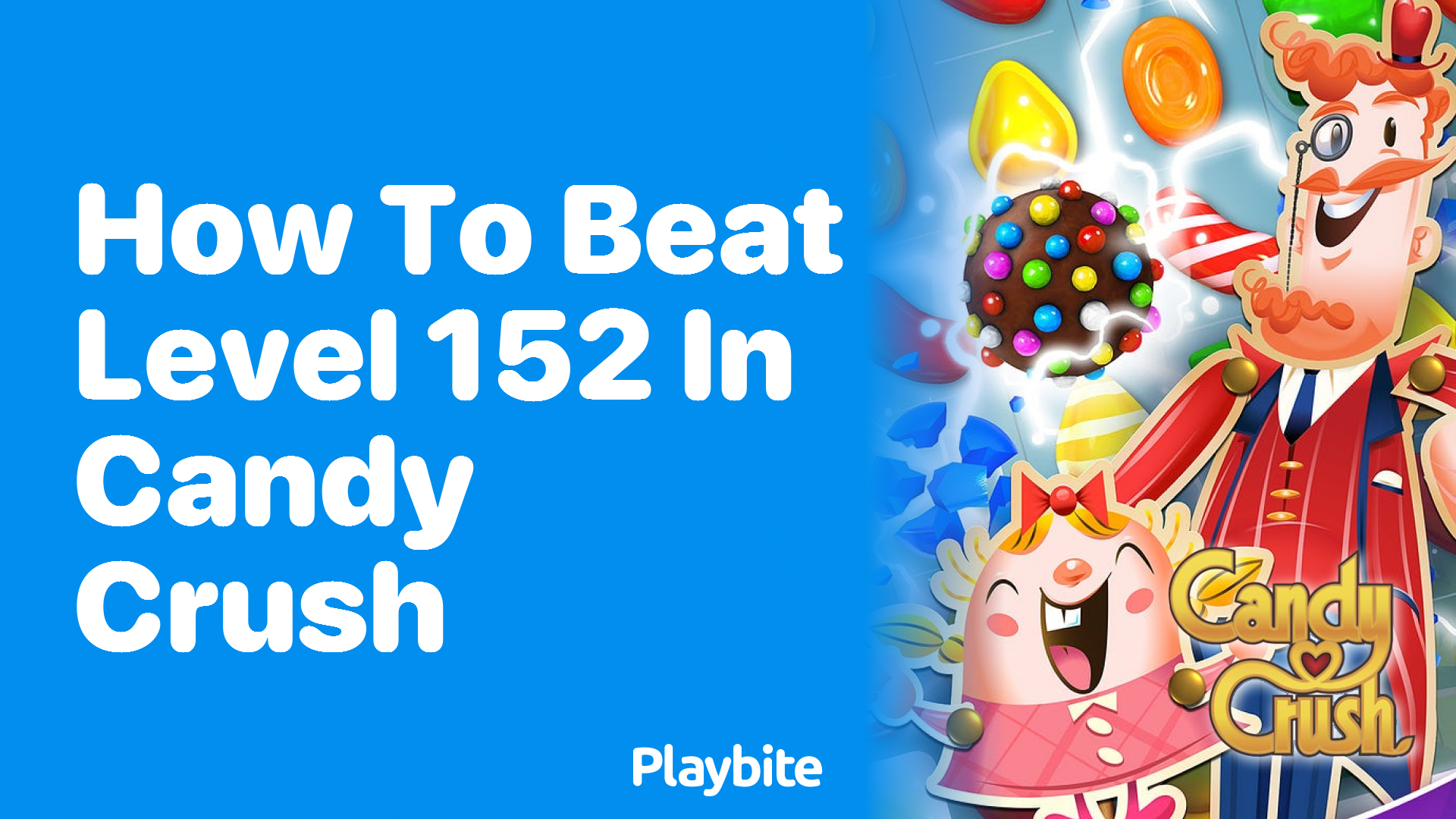 How to Beat Level 152 in Candy Crush: Winning Strategies