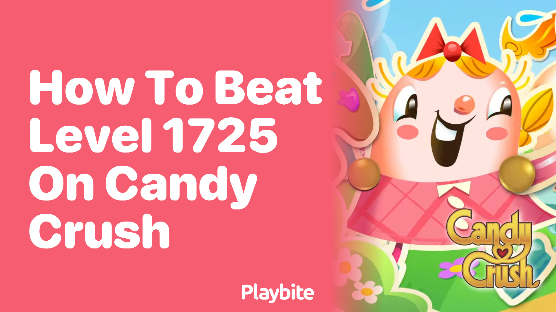 How to Beat Level 1725 on Candy Crush