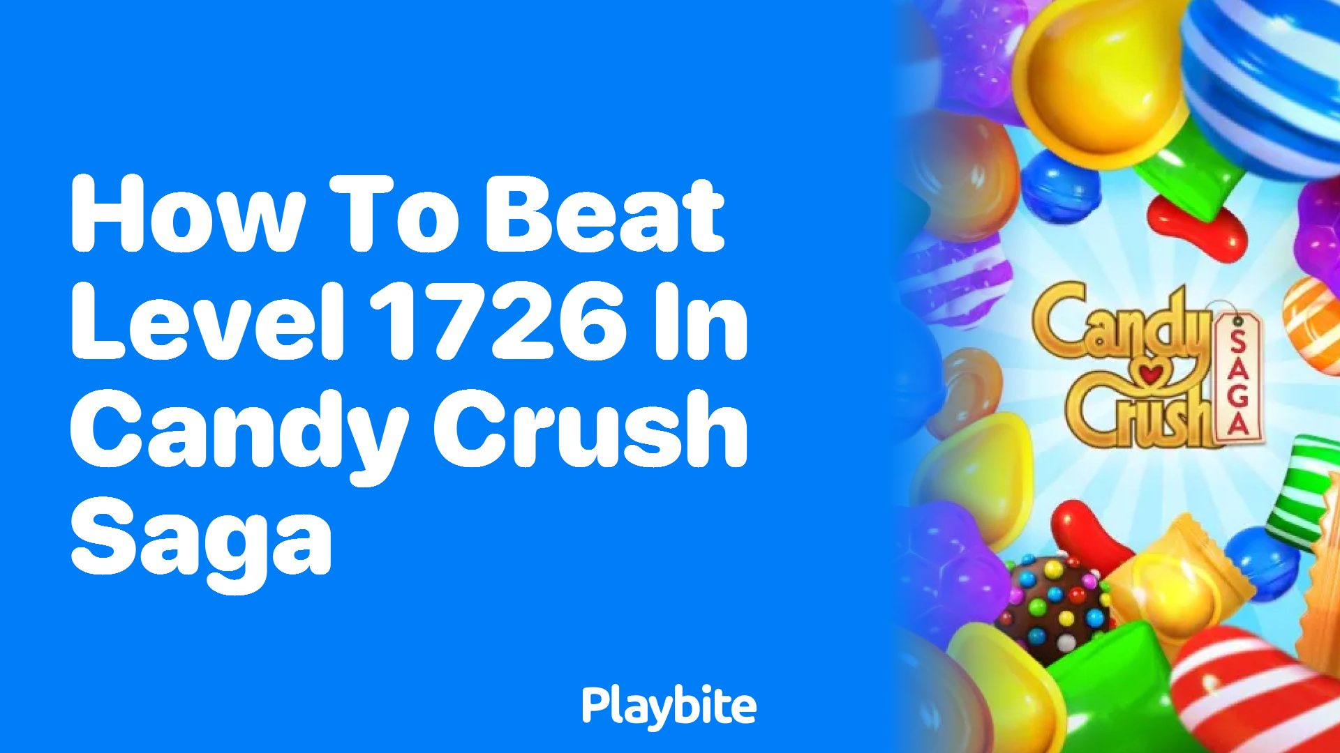 How to Beat Level 1726 in Candy Crush Saga