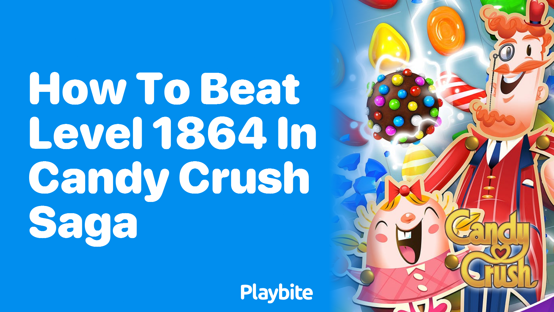 How to Beat Level 1864 in Candy Crush Saga