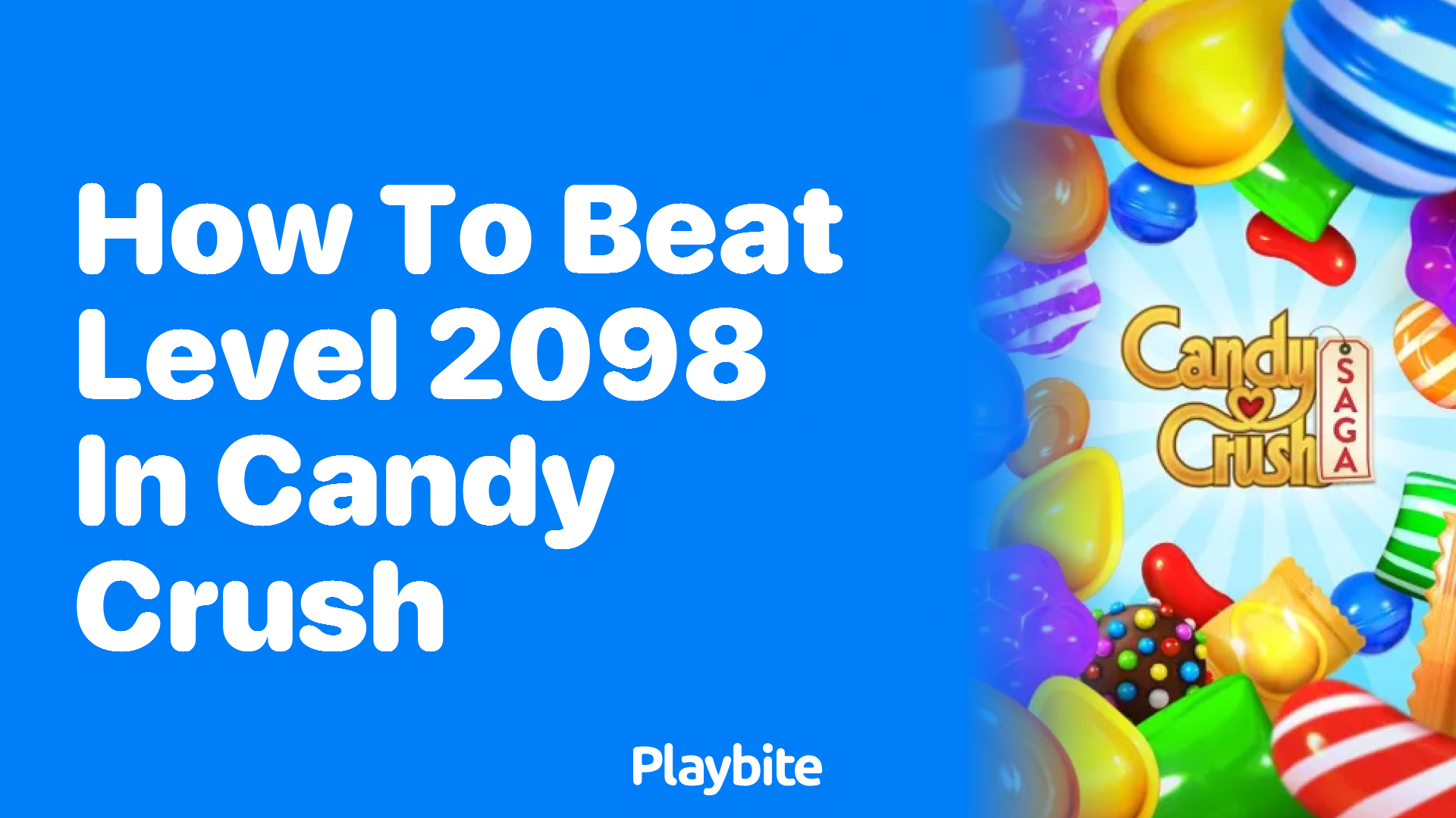 How to Beat Level 2098 in Candy Crush: Tips and Strategies