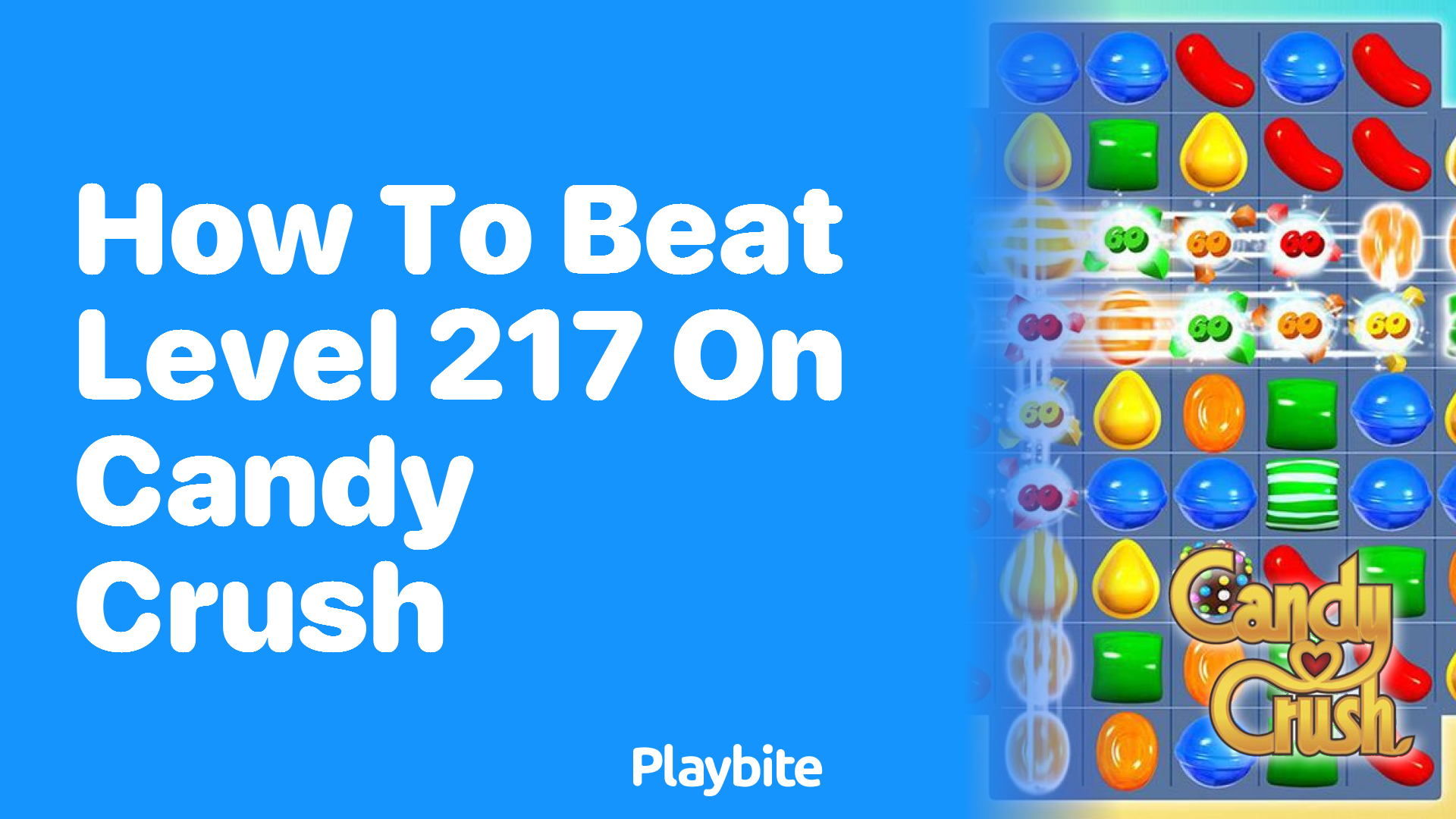 Tips on How to Beat Level 217 in Candy Crush