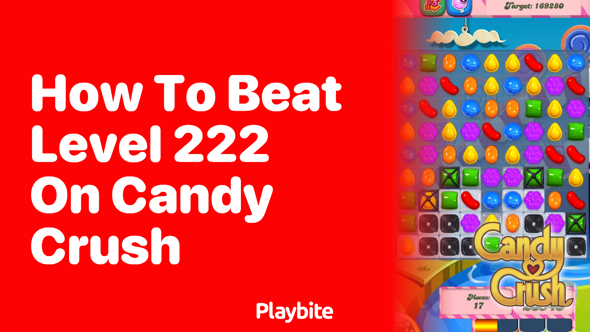 How to Beat Level 222 On Candy Crush: A Gamer&#8217;s Guide