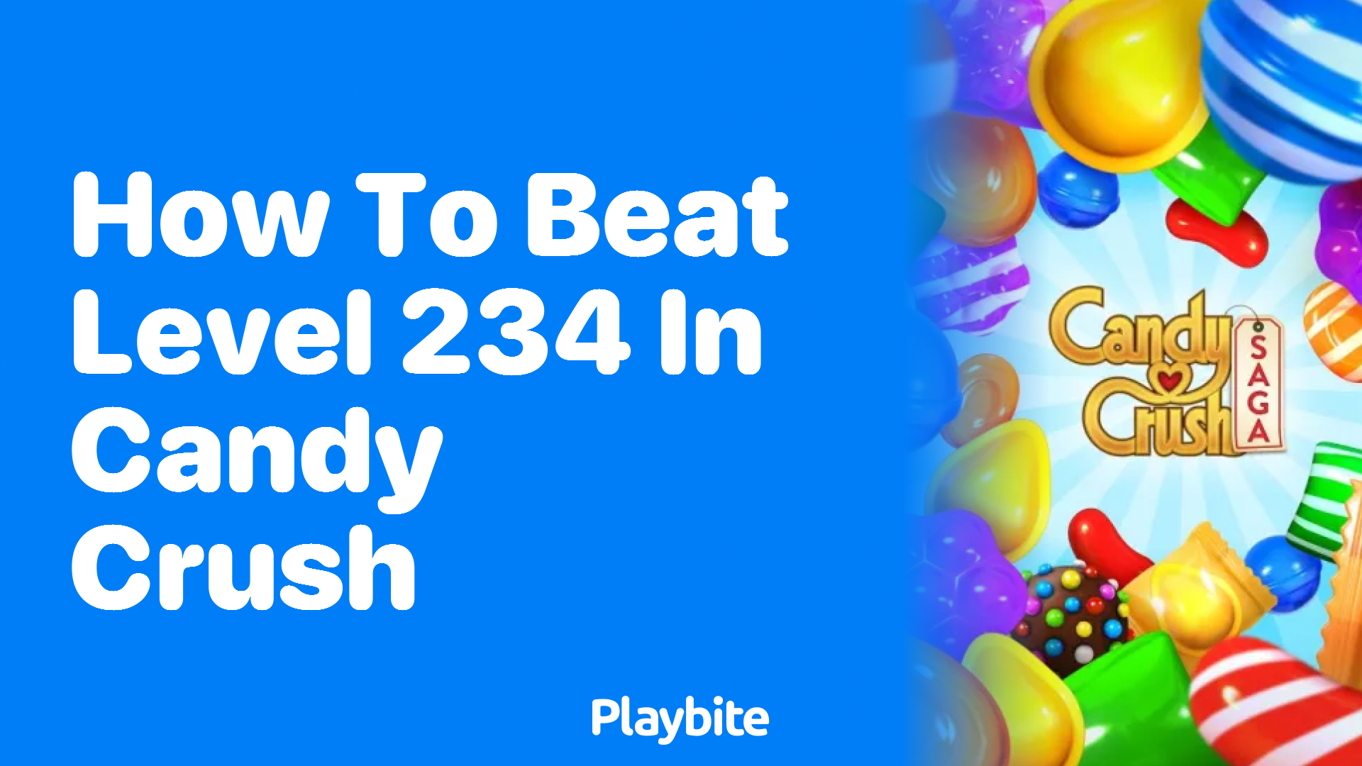 How to Beat Level 234 in Candy Crush: A Sweet Strategy Guide