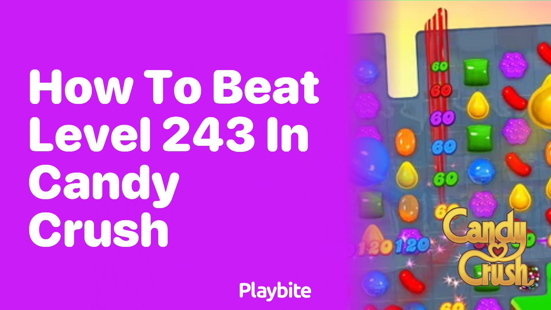 How to Beat Level 243 in Candy Crush: Tips and Strategies