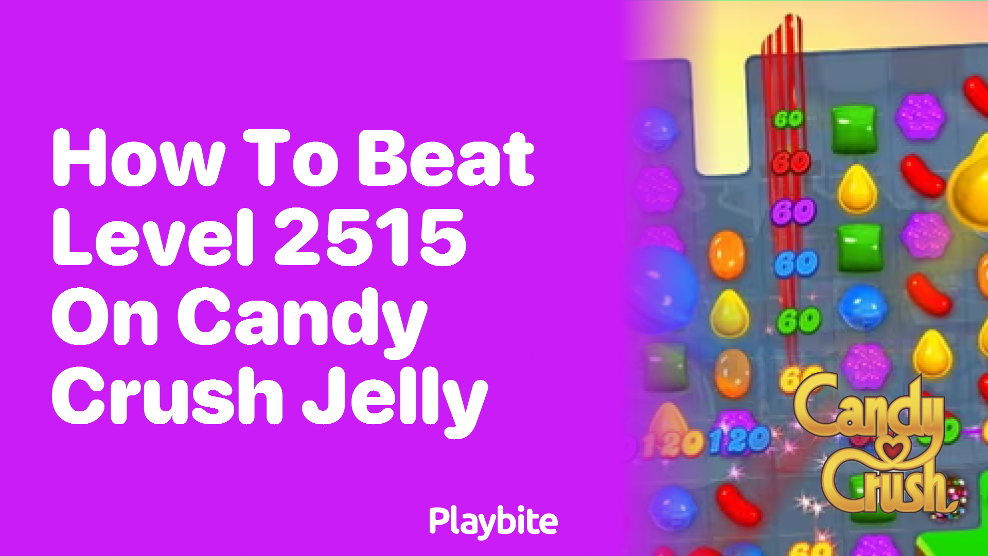 How to Beat Level 2515 on Candy Crush Jelly: Tips and Strategies