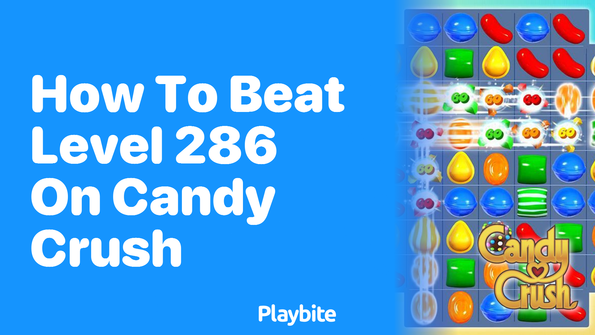 How to Beat Level 286 on Candy Crush: A Fun Guide